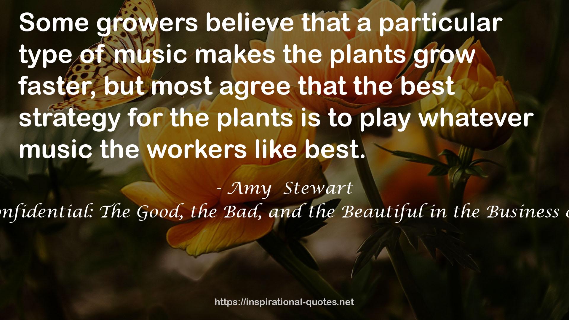 Flower Confidential: The Good, the Bad, and the Beautiful in the Business of Flowers QUOTES