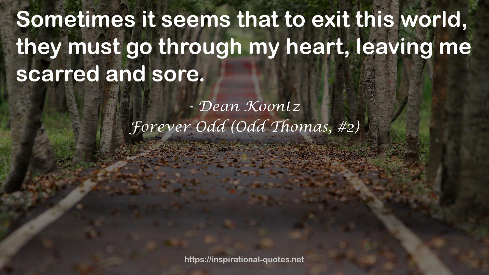 Forever Odd (Odd Thomas, #2) QUOTES