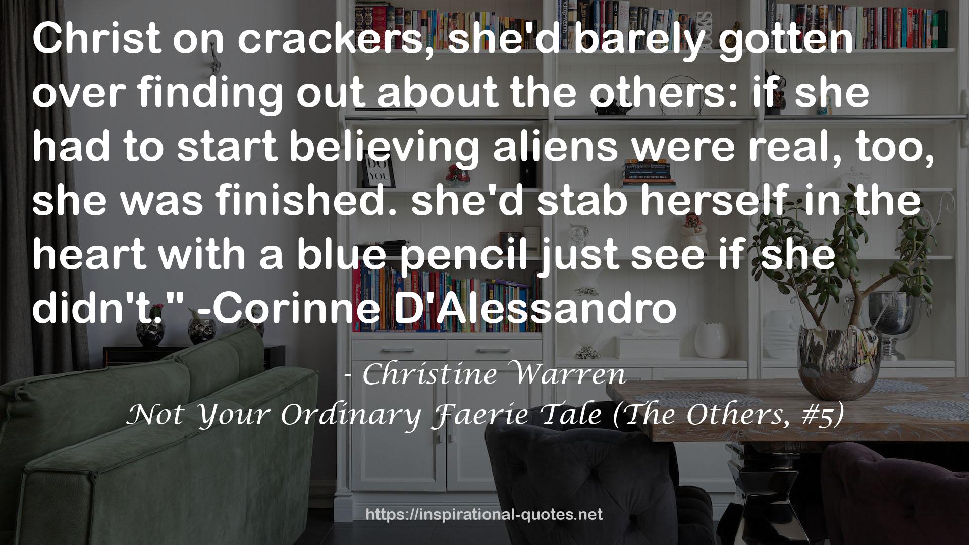 Not Your Ordinary Faerie Tale (The Others, #5) QUOTES