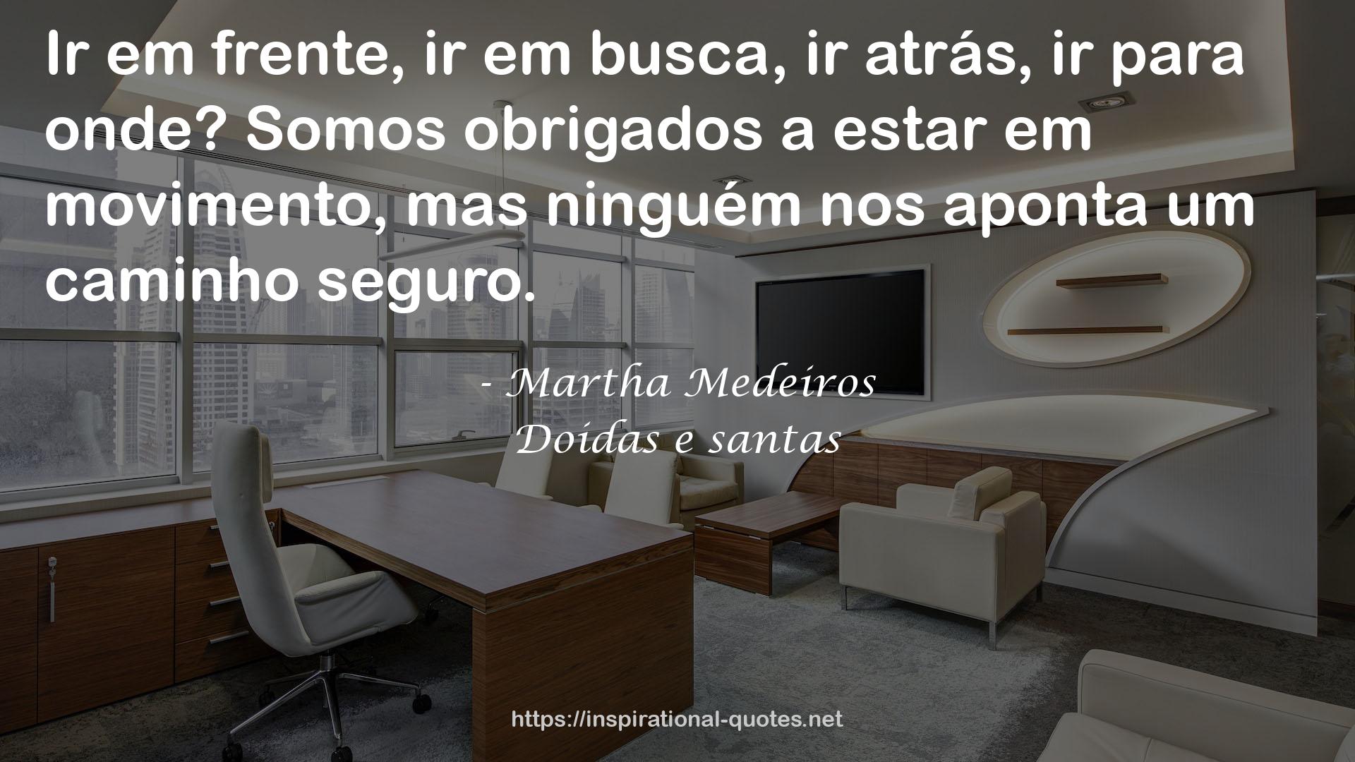 Doidas e santas QUOTES