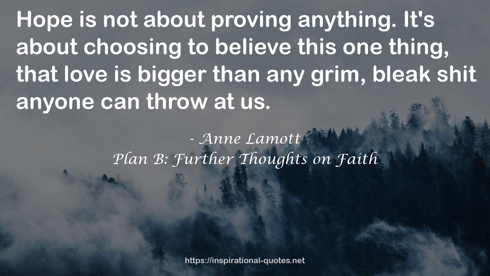 Plan B: Further Thoughts on Faith QUOTES