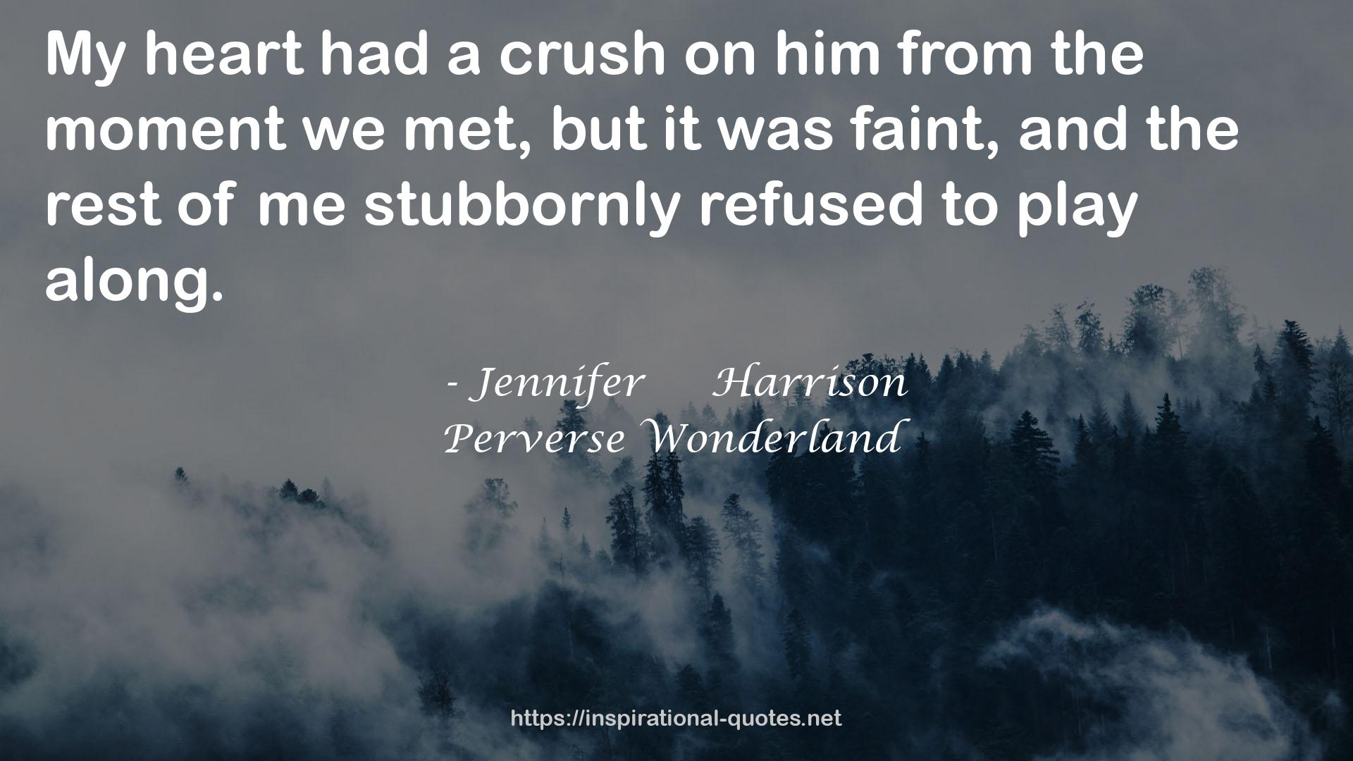 Jennifer     Harrison QUOTES