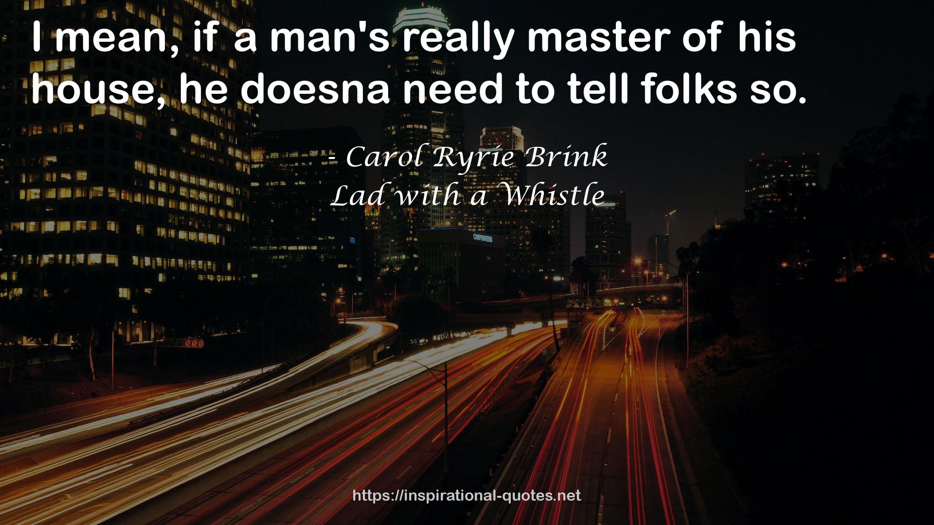 Lad with a Whistle QUOTES