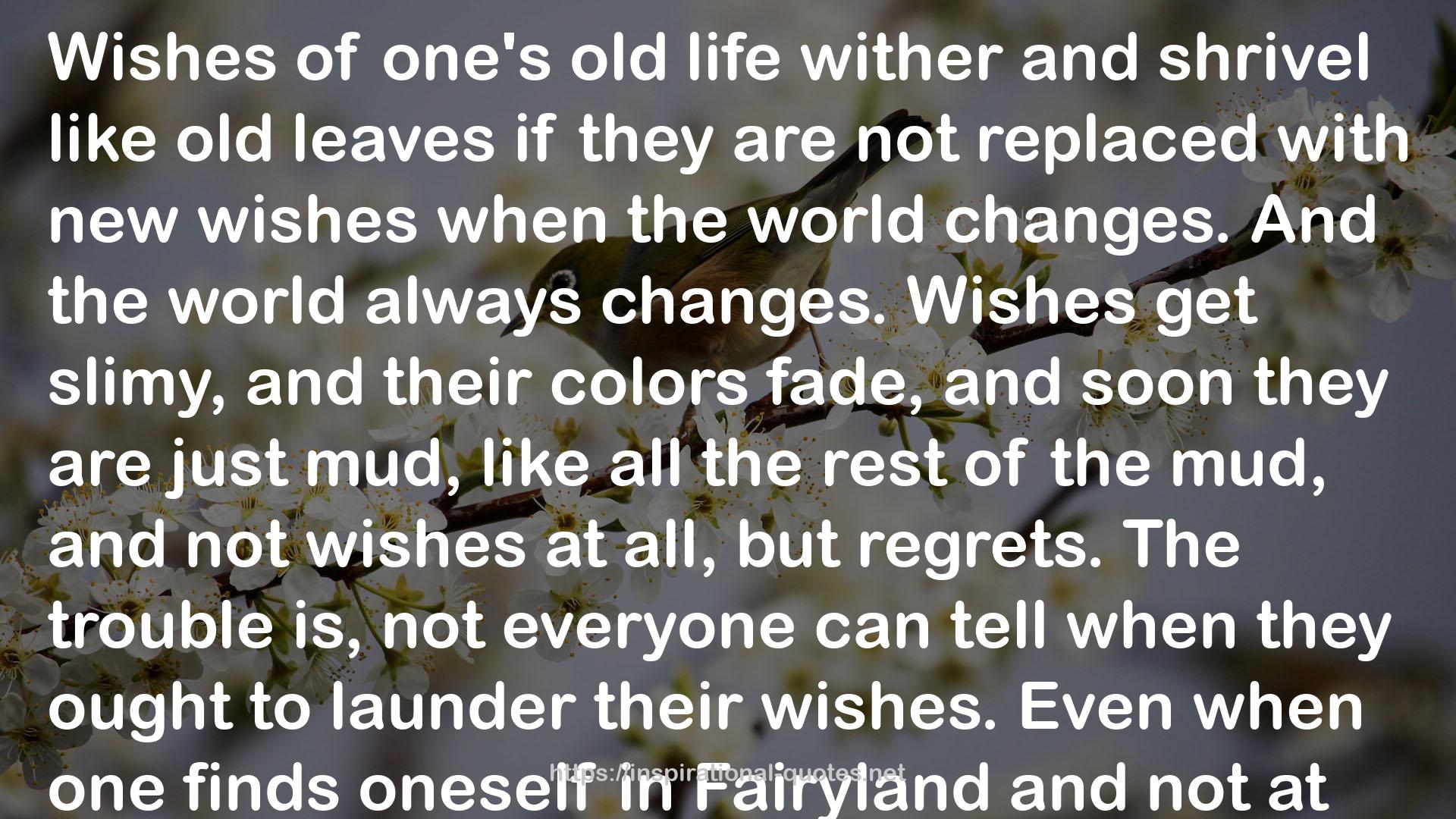 one's old life wither  QUOTES