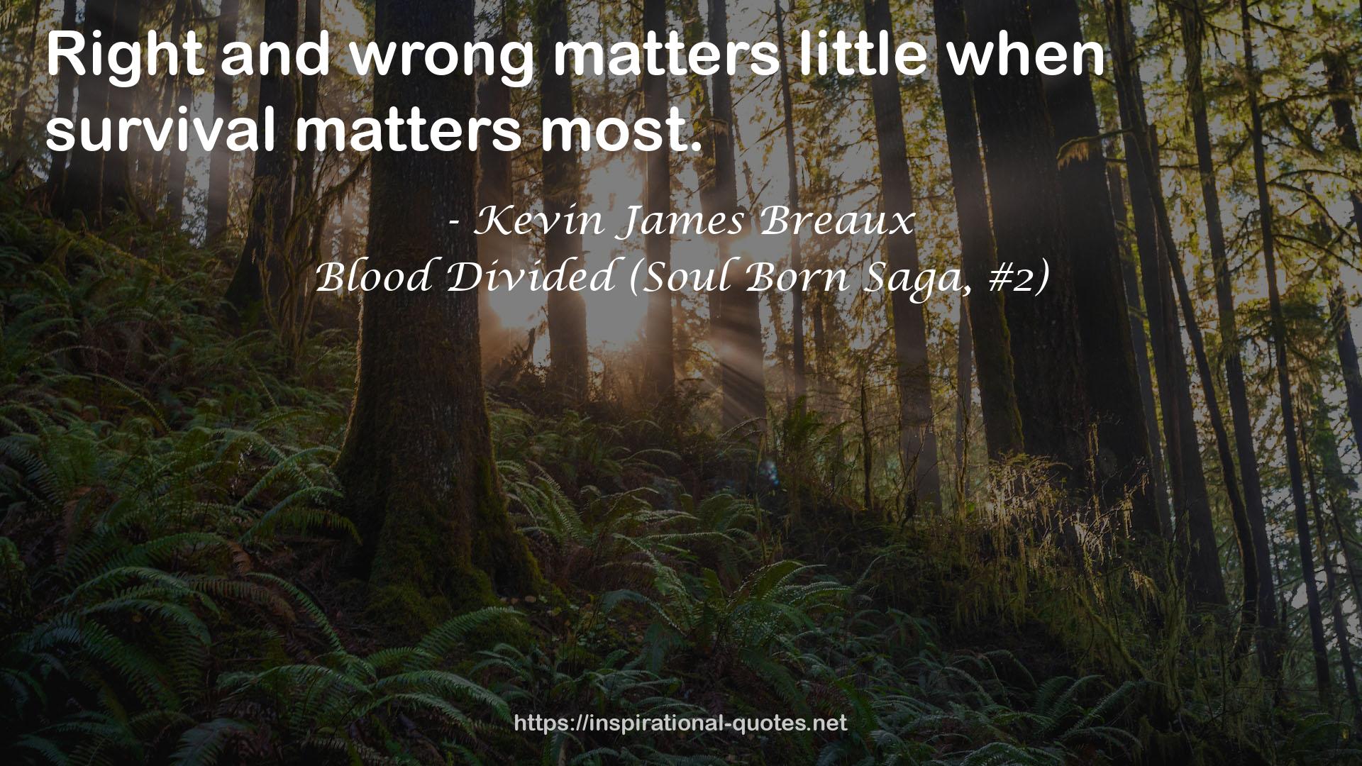 Right and wrong matters  QUOTES