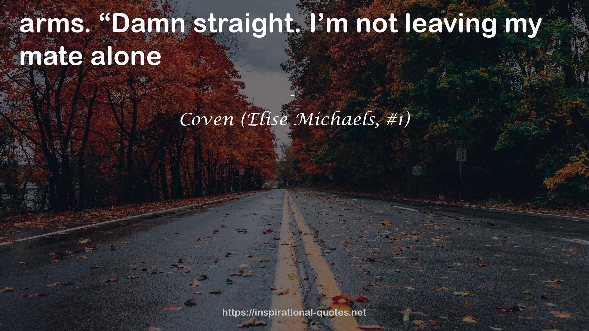 Coven (Elise Michaels, #1) QUOTES