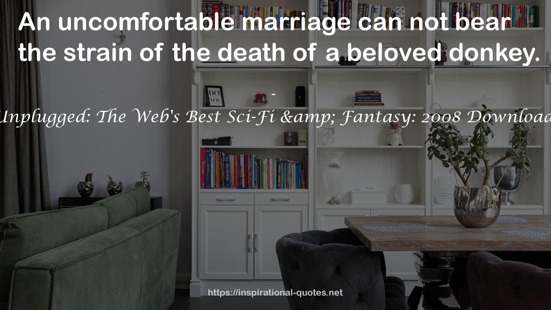 Unplugged: The Web's Best Sci-Fi & Fantasy: 2008 Download QUOTES