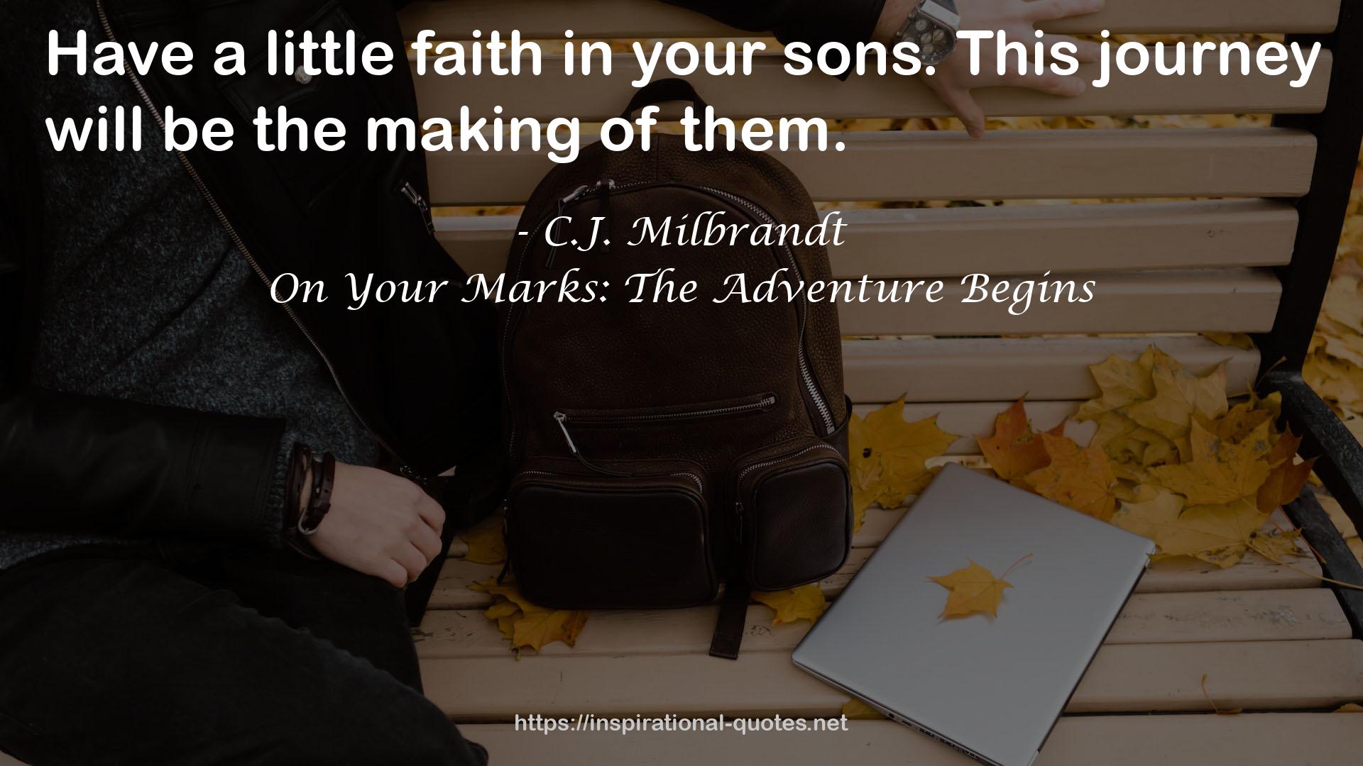 On Your Marks: The Adventure Begins QUOTES