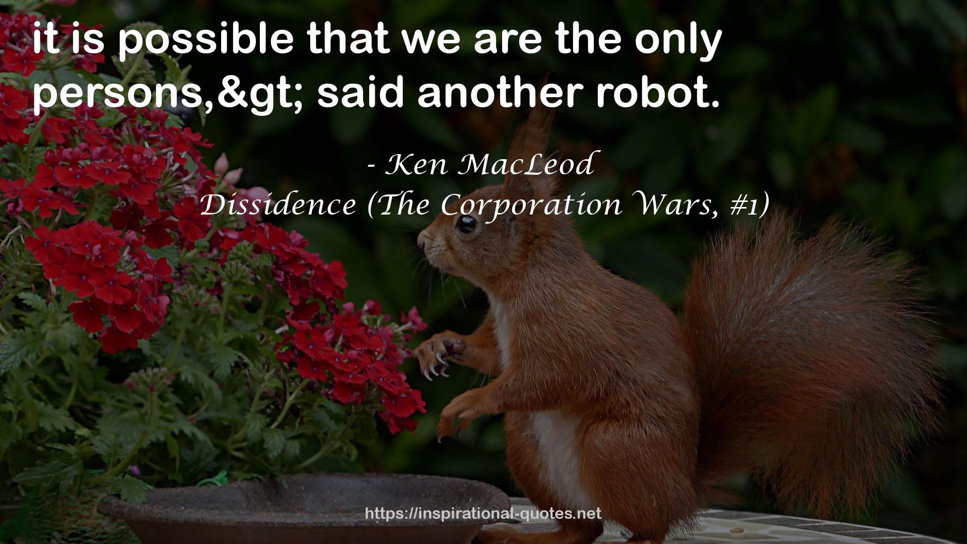 Dissidence (The Corporation Wars, #1) QUOTES