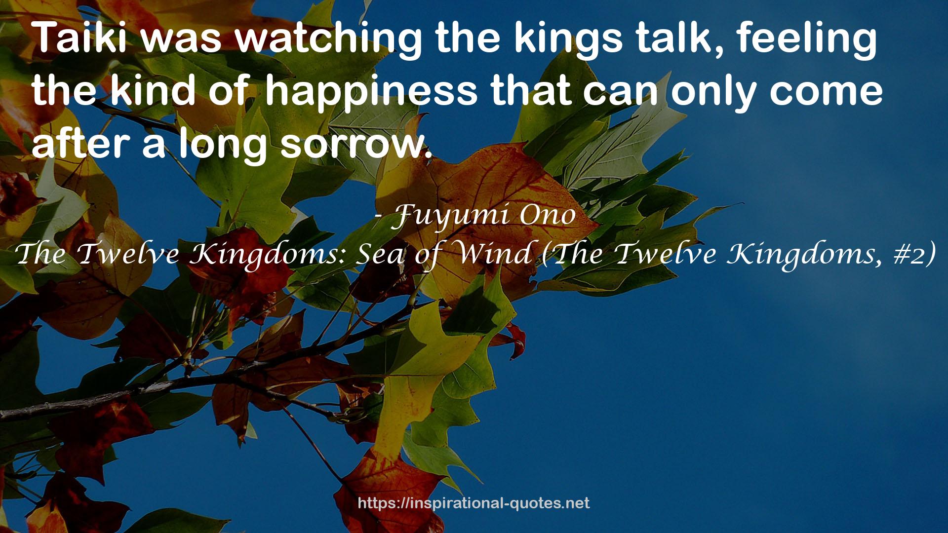 The Twelve Kingdoms: Sea of Wind (The Twelve Kingdoms, #2) QUOTES