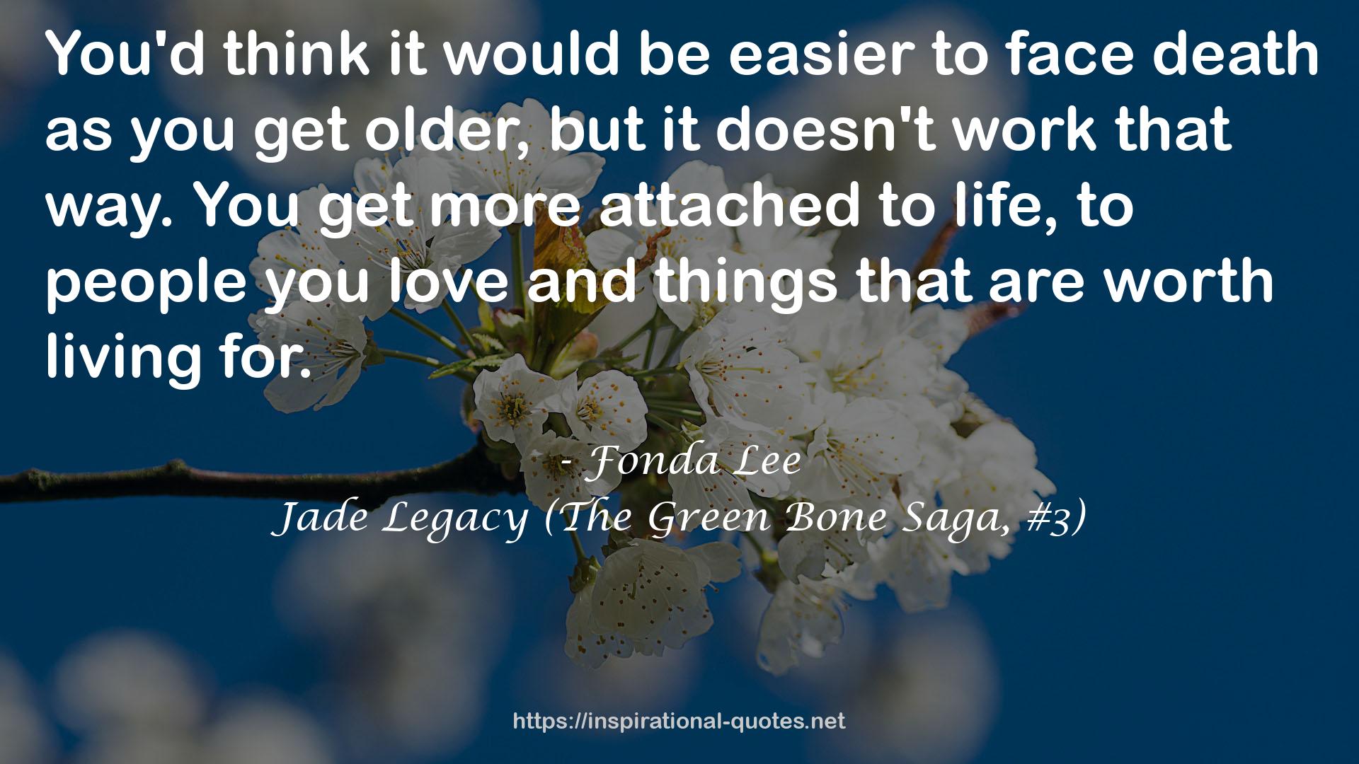 Jade Legacy (The Green Bone Saga, #3) QUOTES