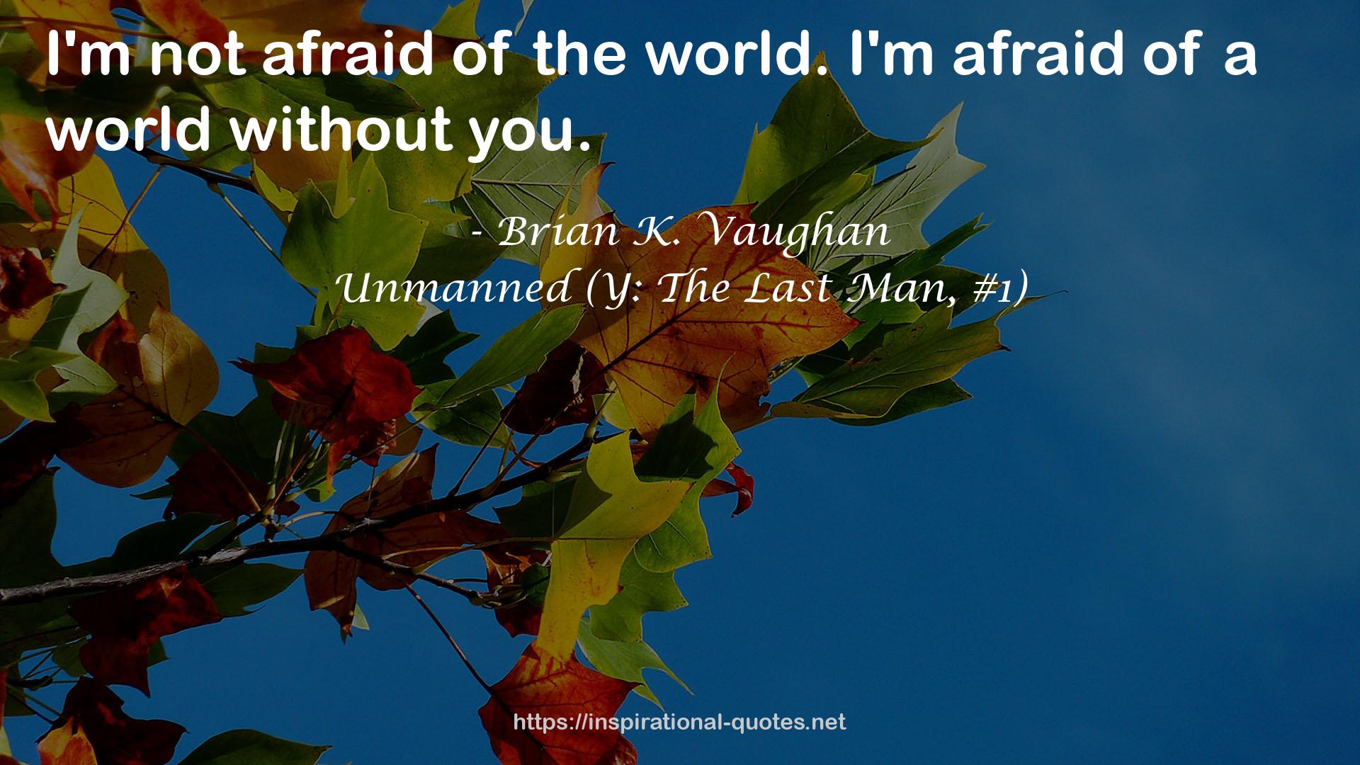Unmanned (Y: The Last Man, #1) QUOTES