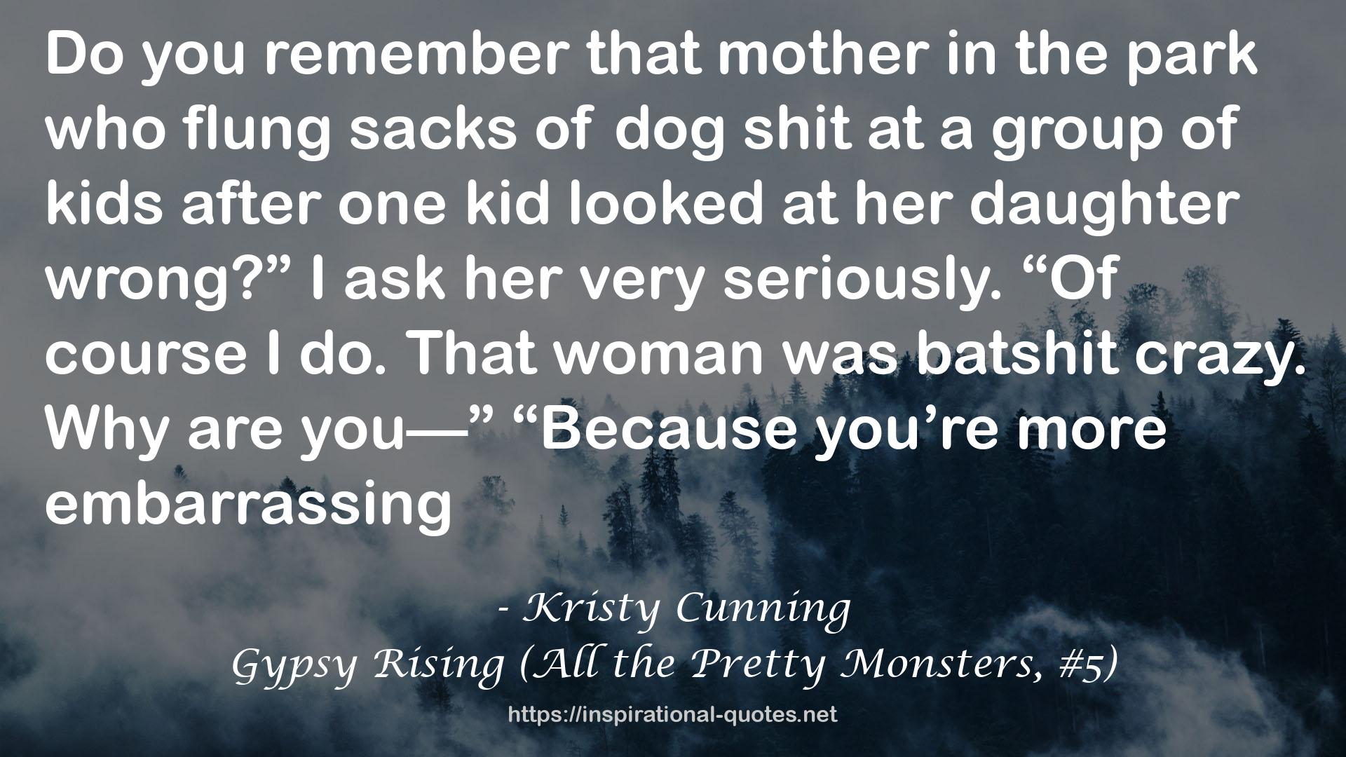 Gypsy Rising (All the Pretty Monsters, #5) QUOTES