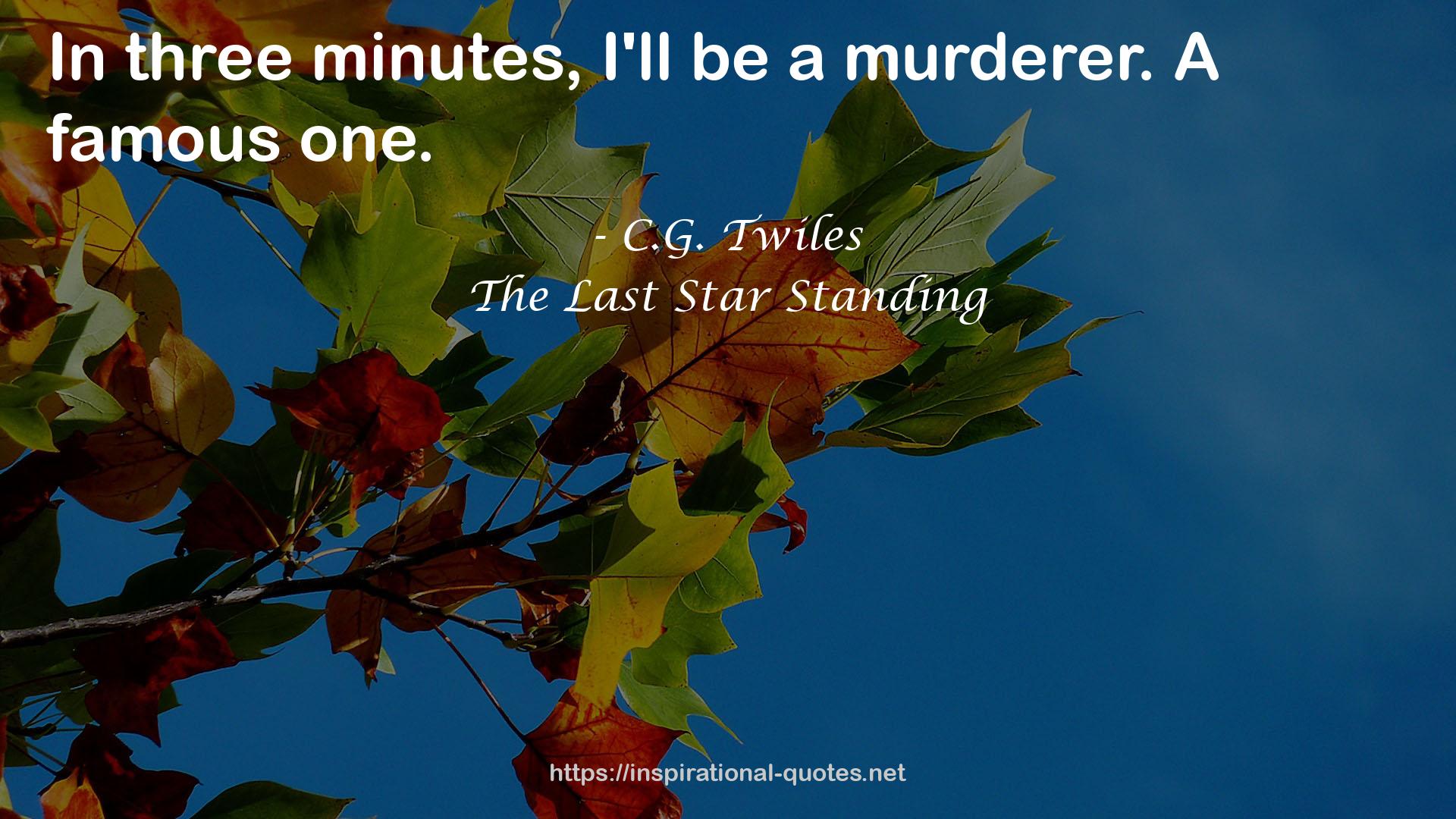 The Last Star Standing QUOTES