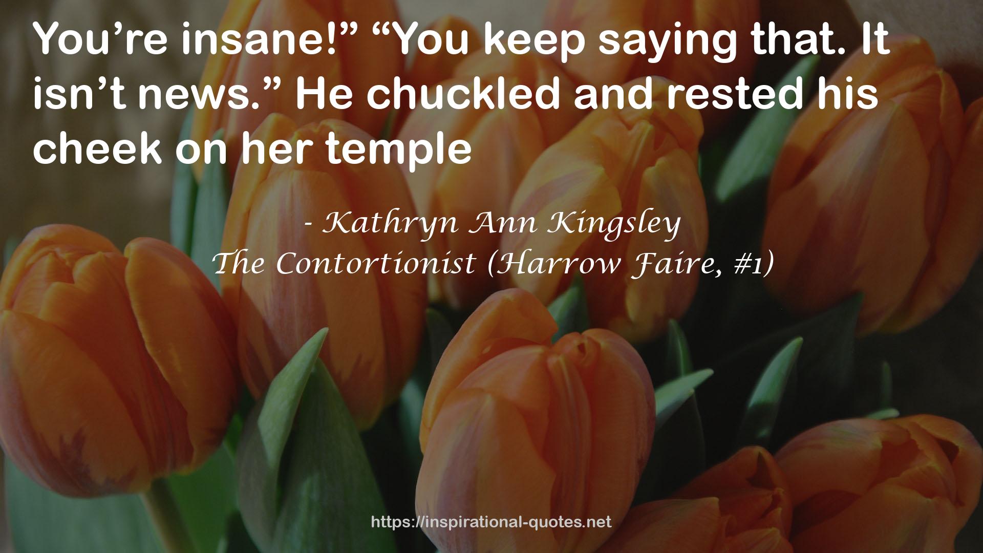 The Contortionist (Harrow Faire, #1) QUOTES