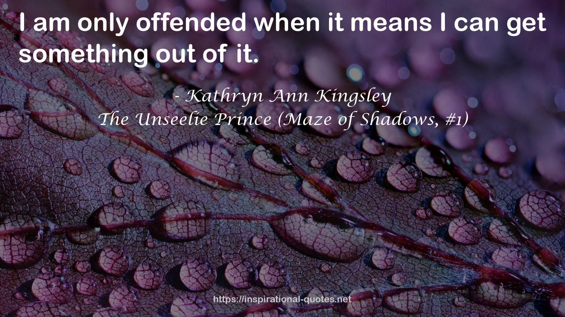 The Unseelie Prince (Maze of Shadows, #1) QUOTES