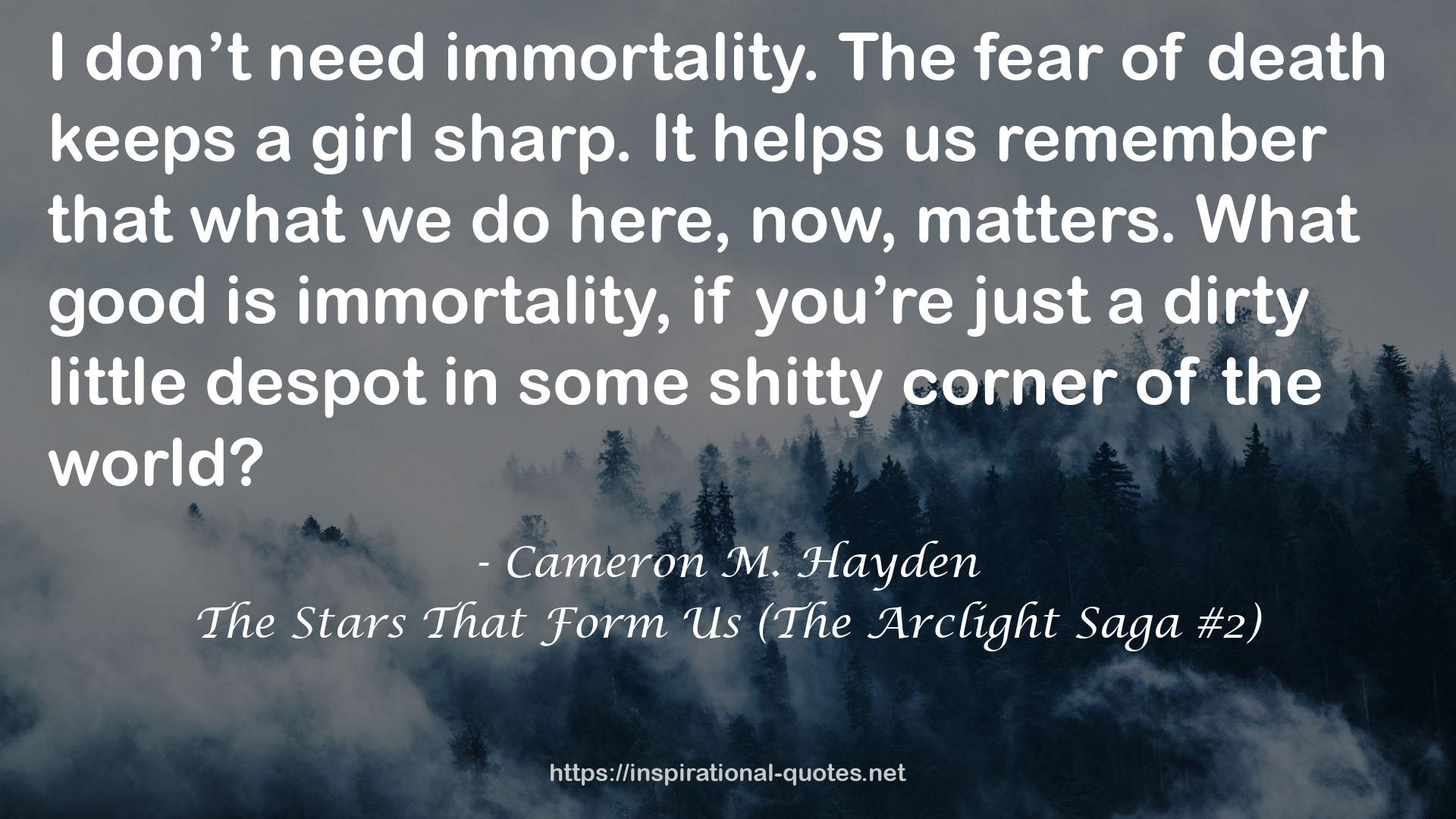 The Stars That Form Us (The Arclight Saga #2) QUOTES