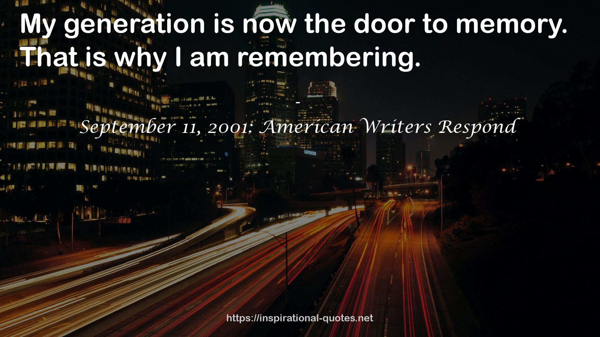 September 11, 2001: American Writers Respond QUOTES