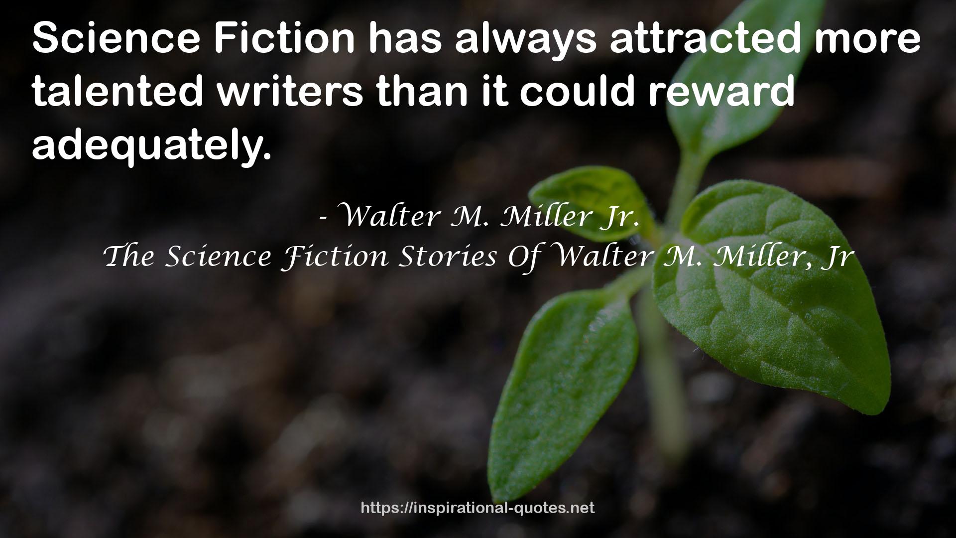 The Science Fiction Stories Of Walter M. Miller, Jr QUOTES