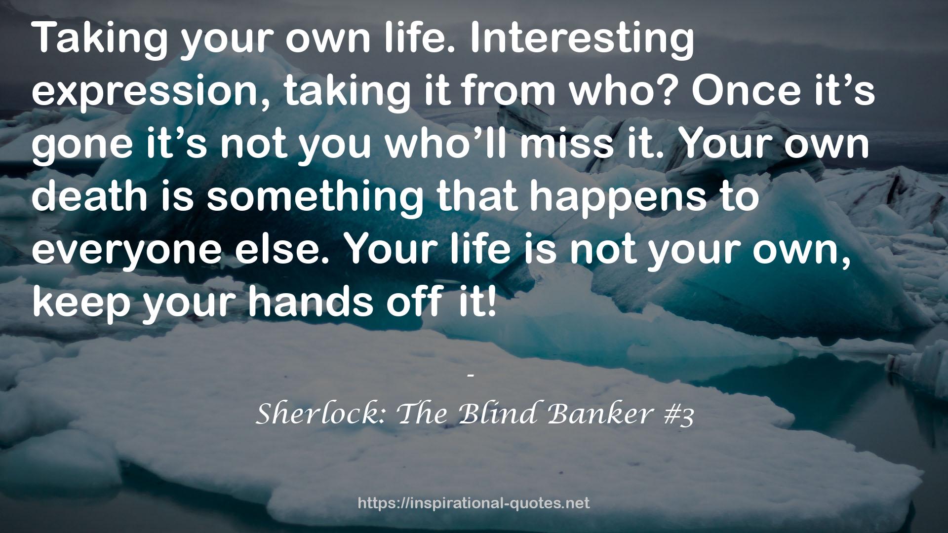 Sherlock: The Blind Banker #3 QUOTES