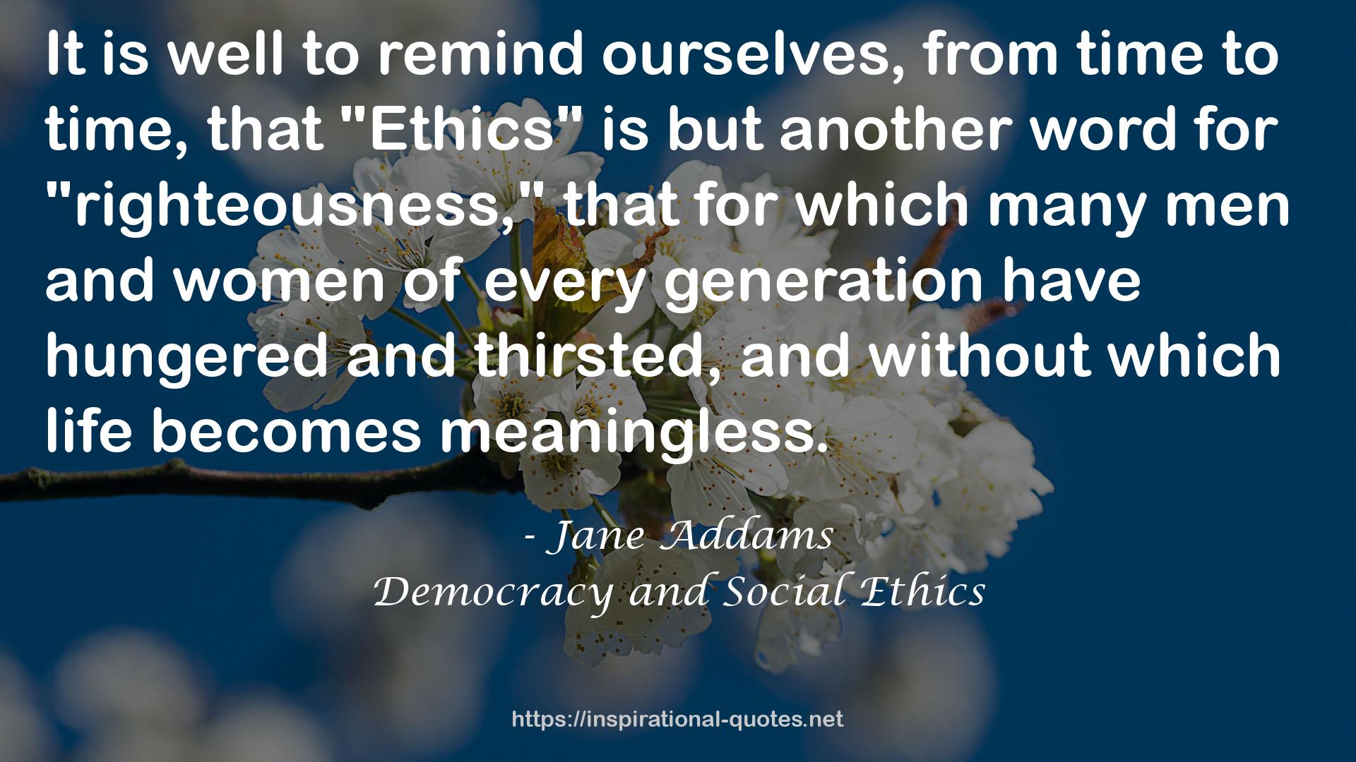 Democracy and Social Ethics QUOTES