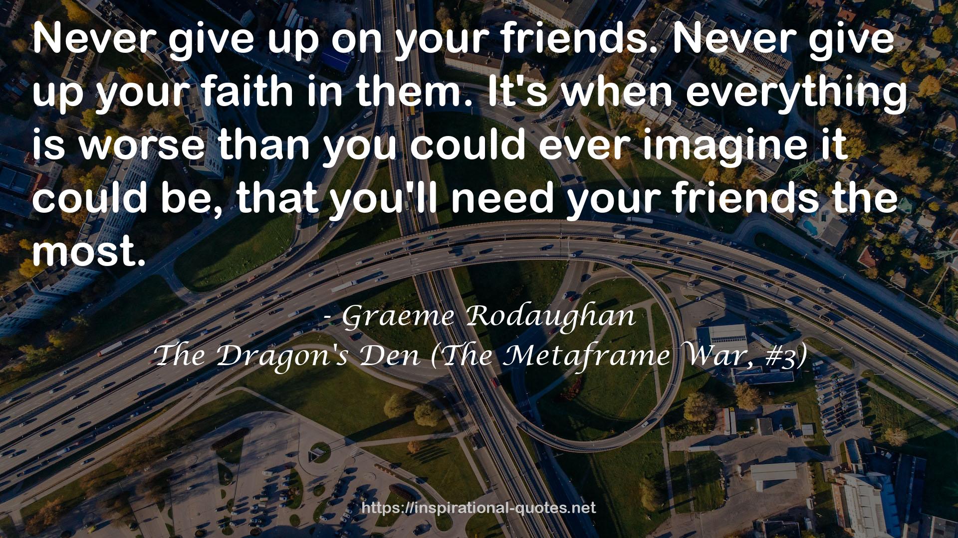 The Dragon's Den (The Metaframe War, #3) QUOTES