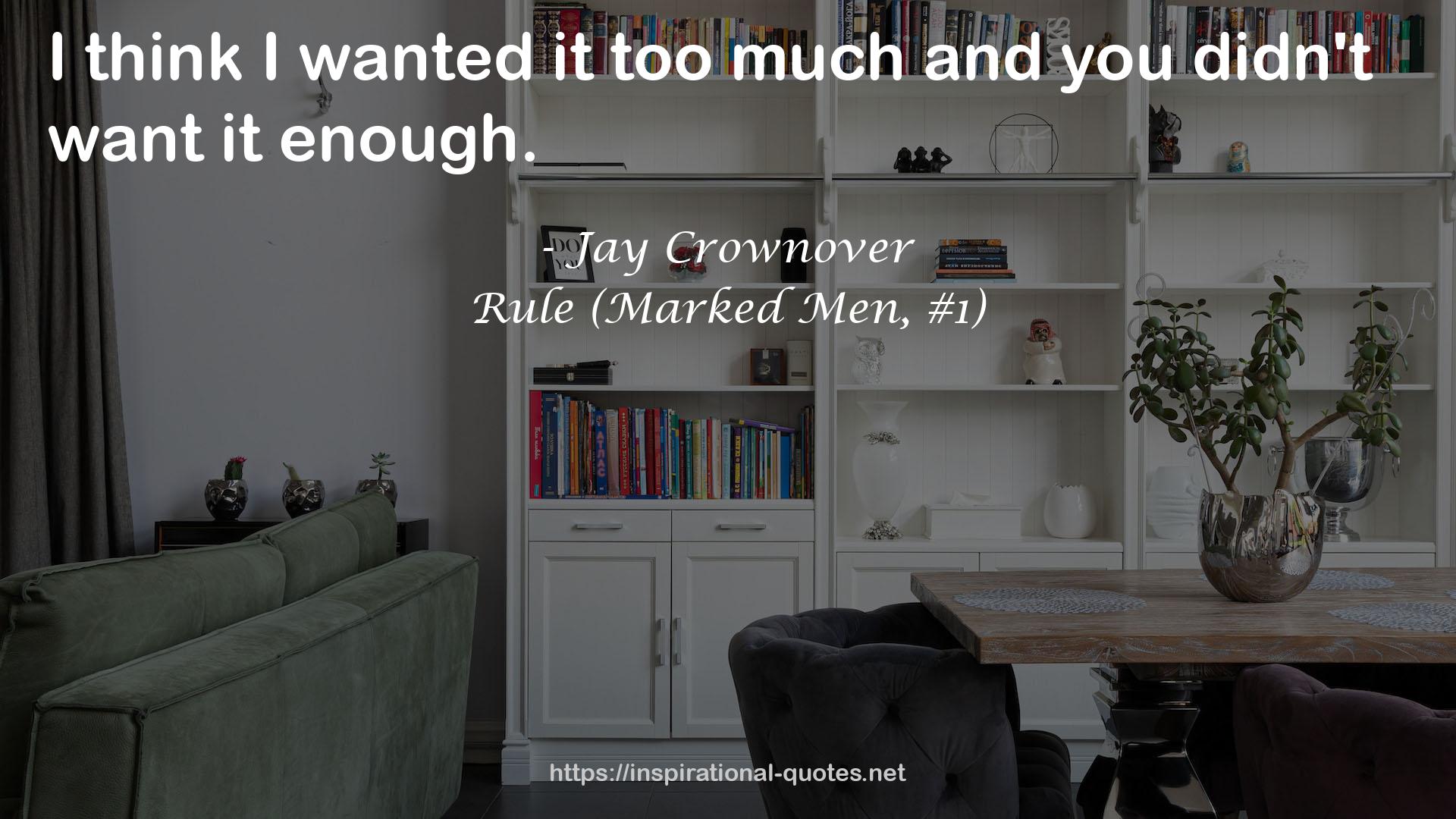 Rule (Marked Men, #1) QUOTES