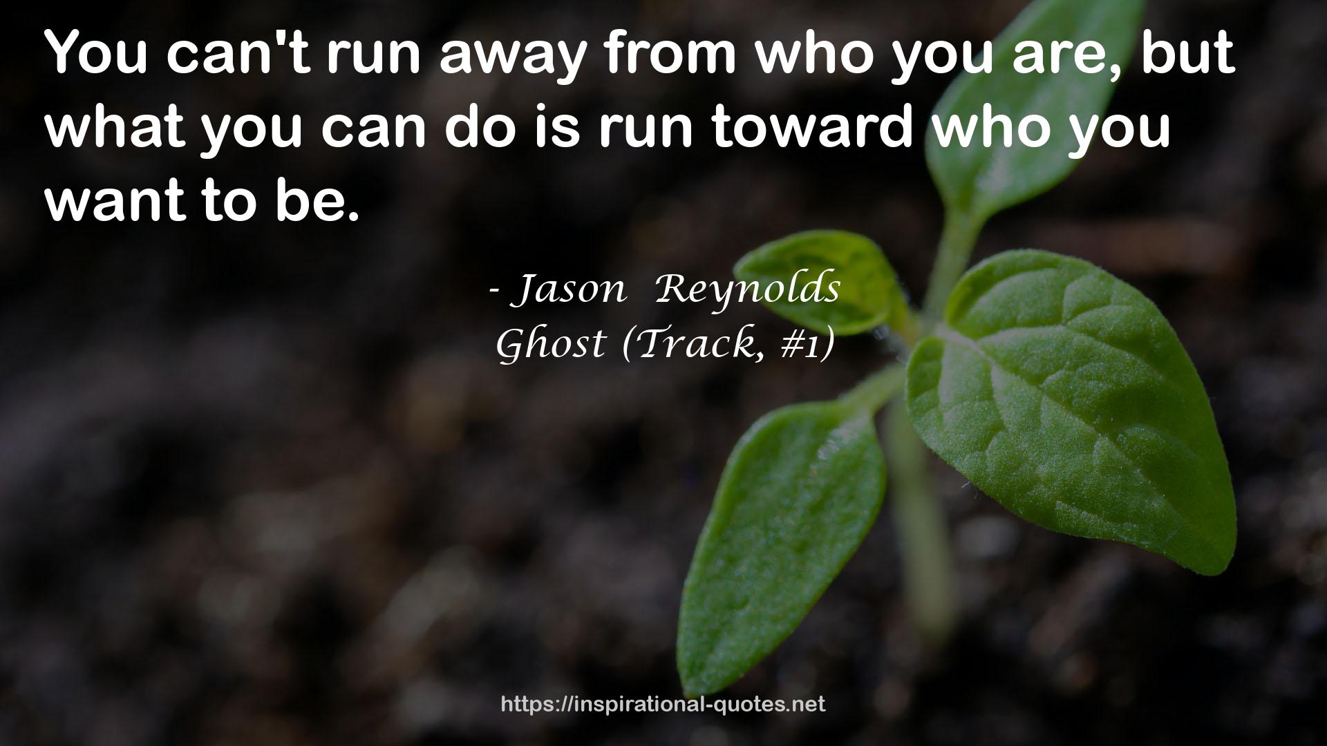 Ghost (Track, #1) QUOTES