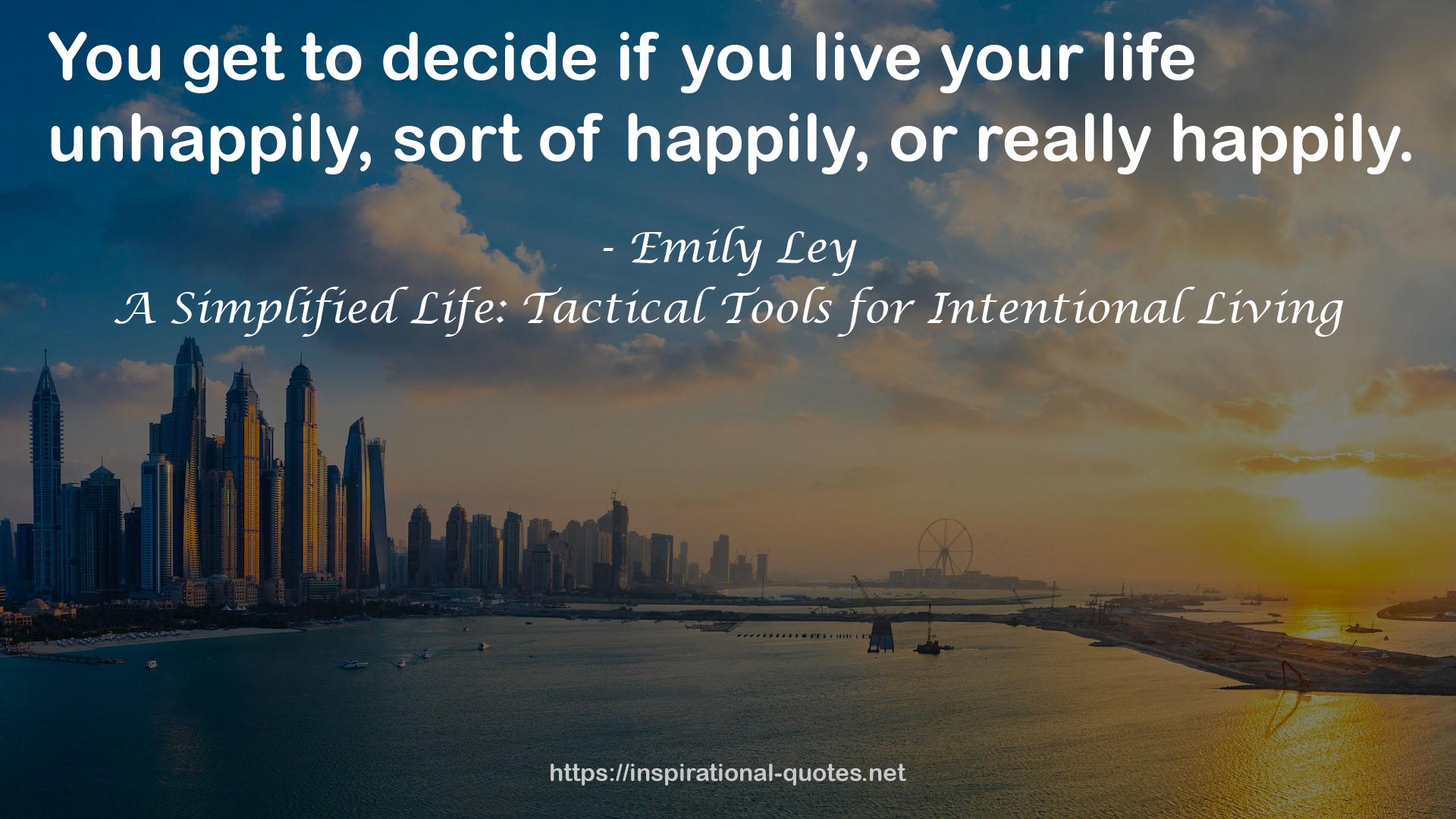 A Simplified Life: Tactical Tools for Intentional Living QUOTES