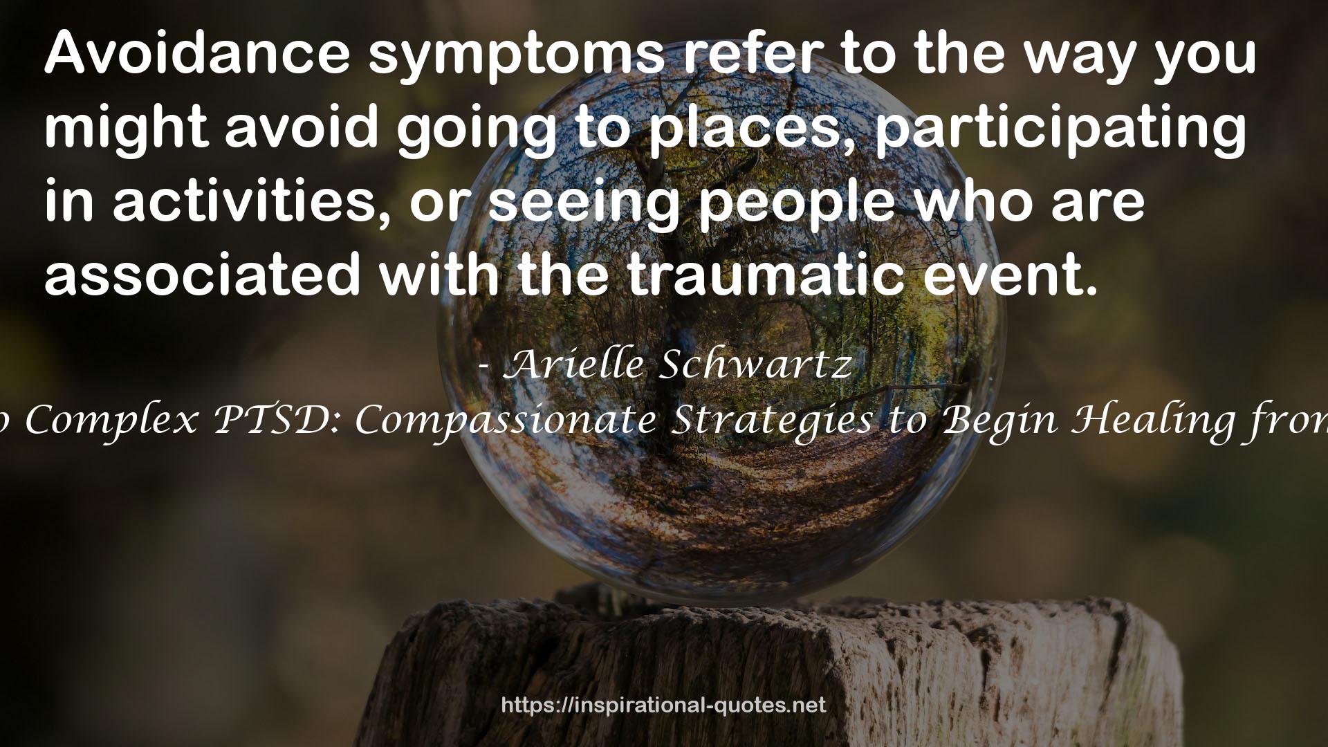 A Practical Guide to Complex PTSD: Compassionate Strategies to Begin Healing from Childhood Trauma QUOTES