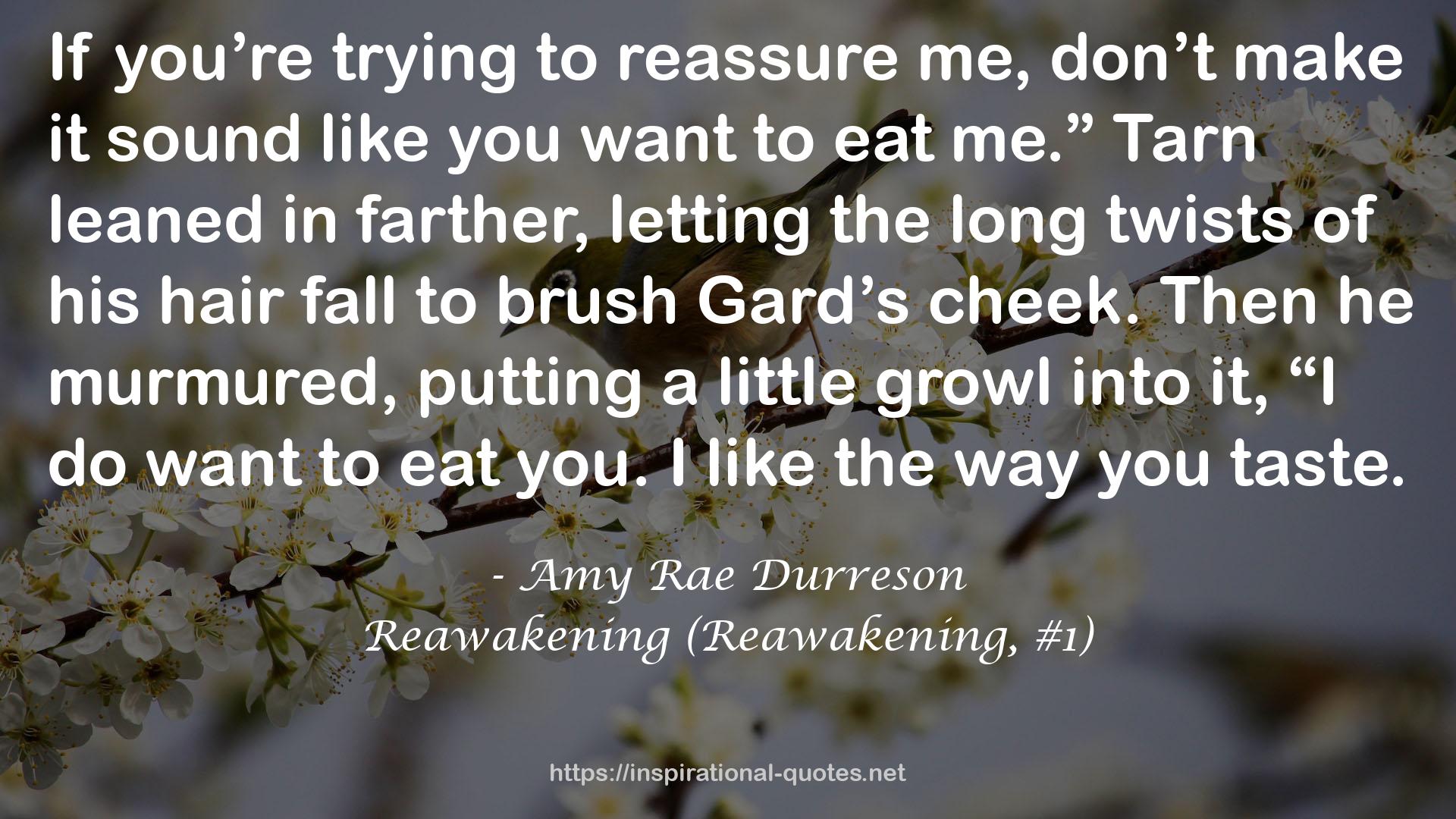 Reawakening (Reawakening, #1) QUOTES