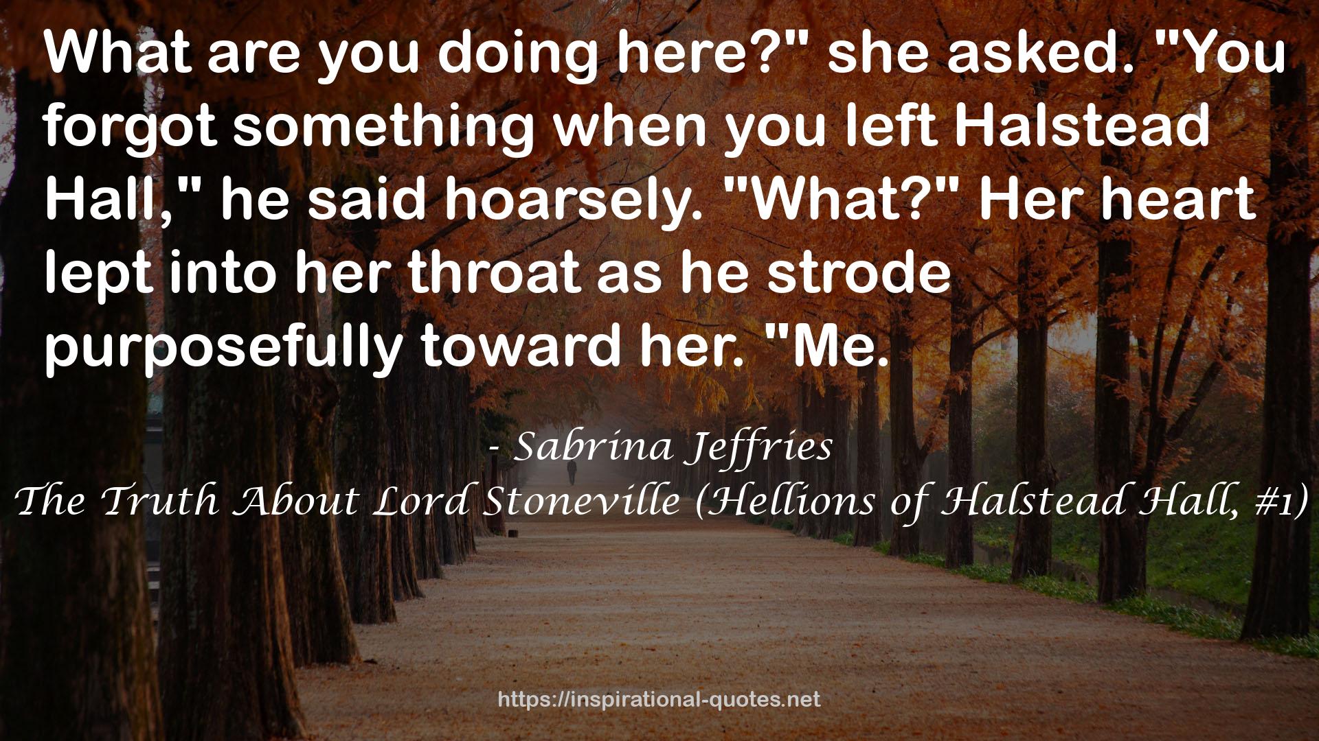 The Truth About Lord Stoneville (Hellions of Halstead Hall, #1) QUOTES