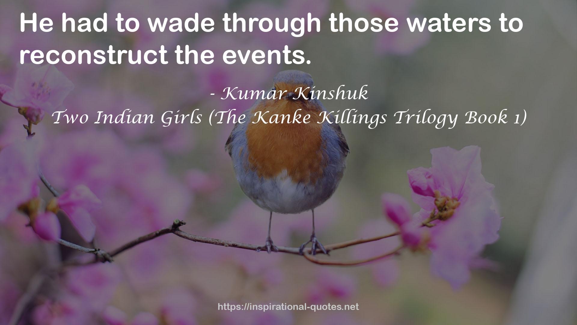 Two Indian Girls (The Kanke Killings Trilogy Book 1) QUOTES