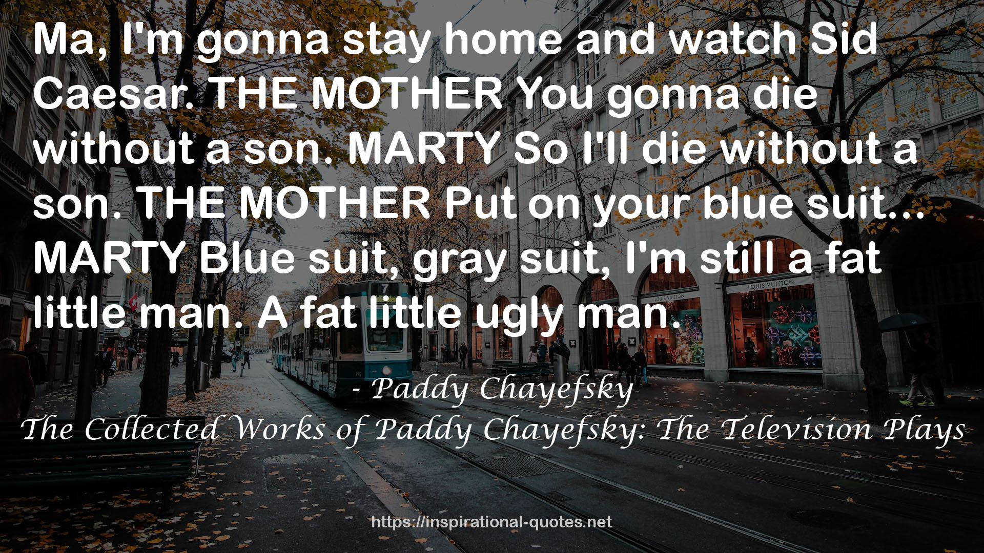 The Collected Works of Paddy Chayefsky: The Television Plays QUOTES