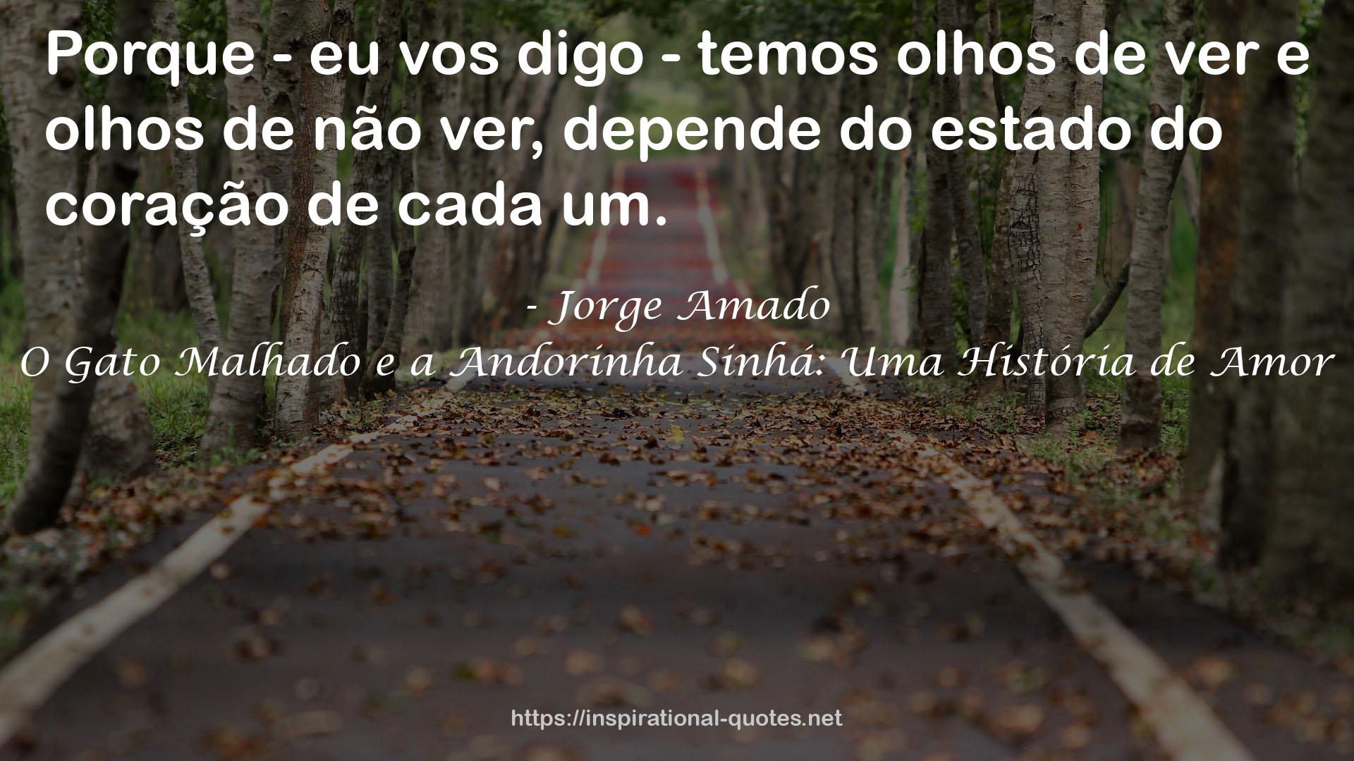 O Gato Malhado e a Andorinha Sinhá: Uma História de Amor QUOTES