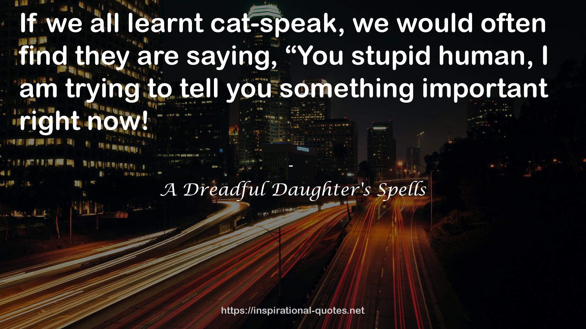 A Dreadful Daughter's Spells QUOTES