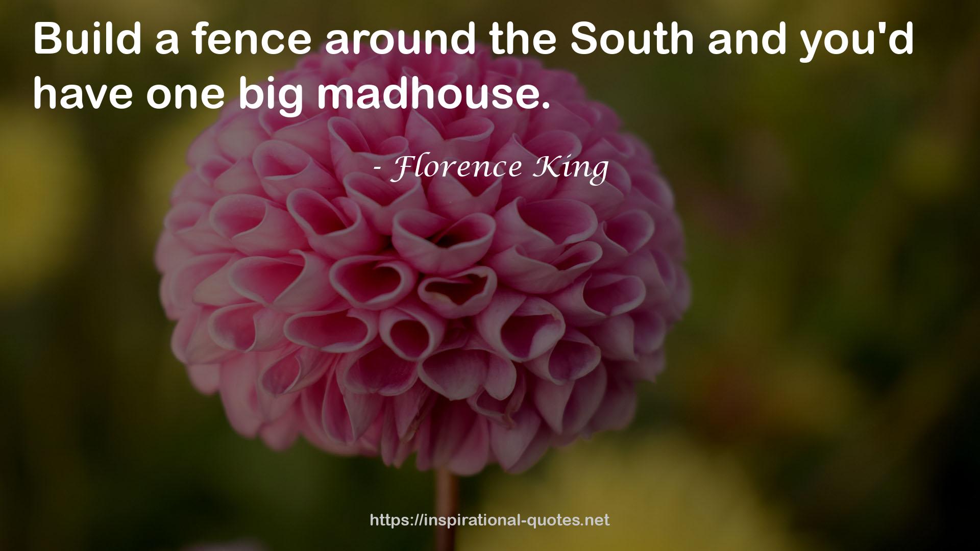 Florence King QUOTES