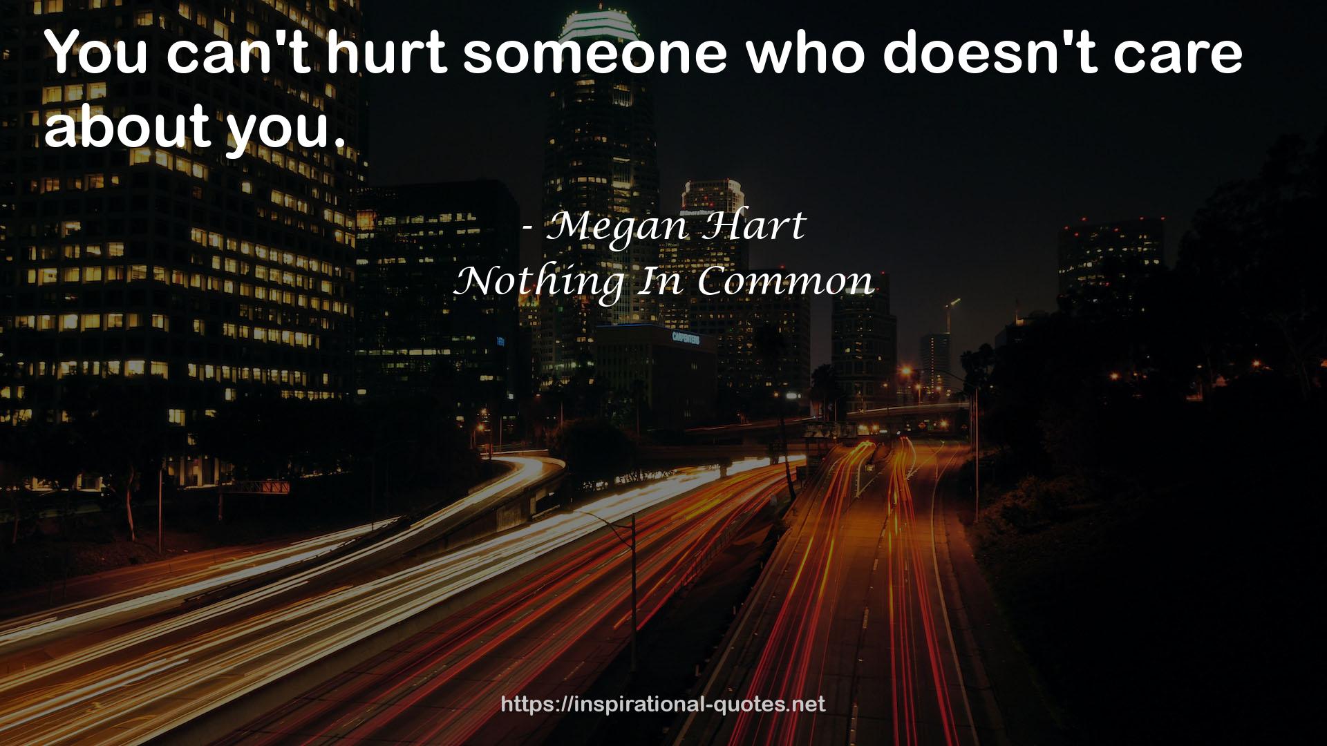 Nothing In Common QUOTES