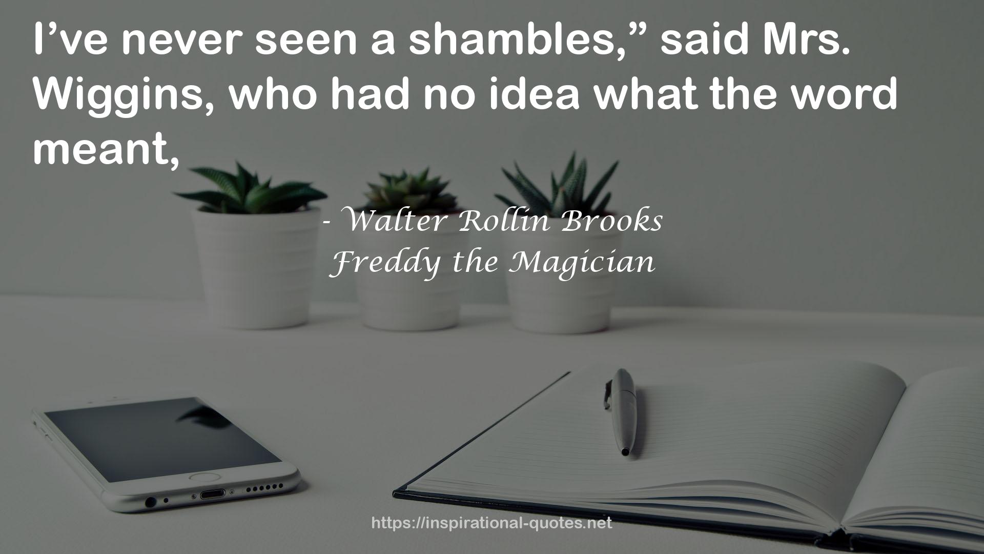 Freddy the Magician QUOTES