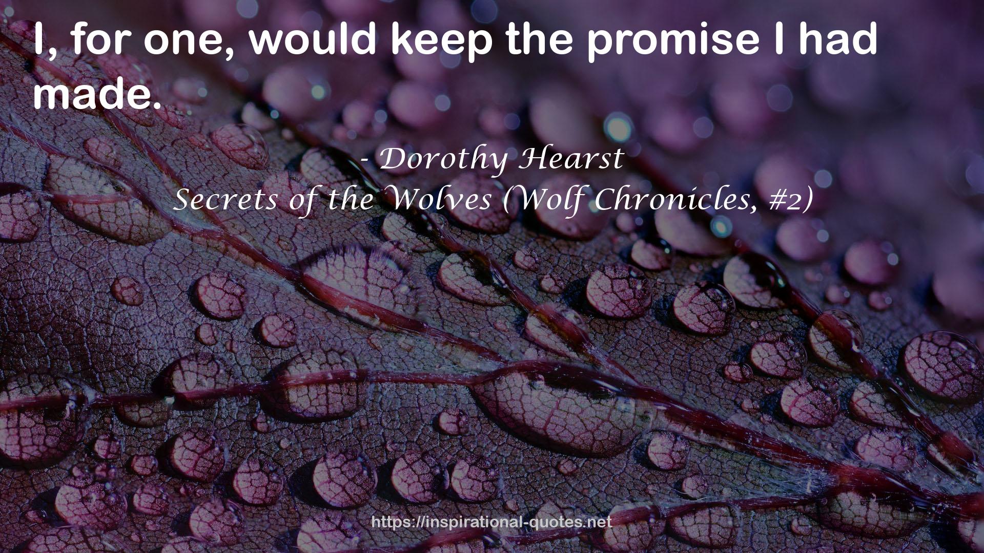 Secrets of the Wolves (Wolf Chronicles, #2) QUOTES