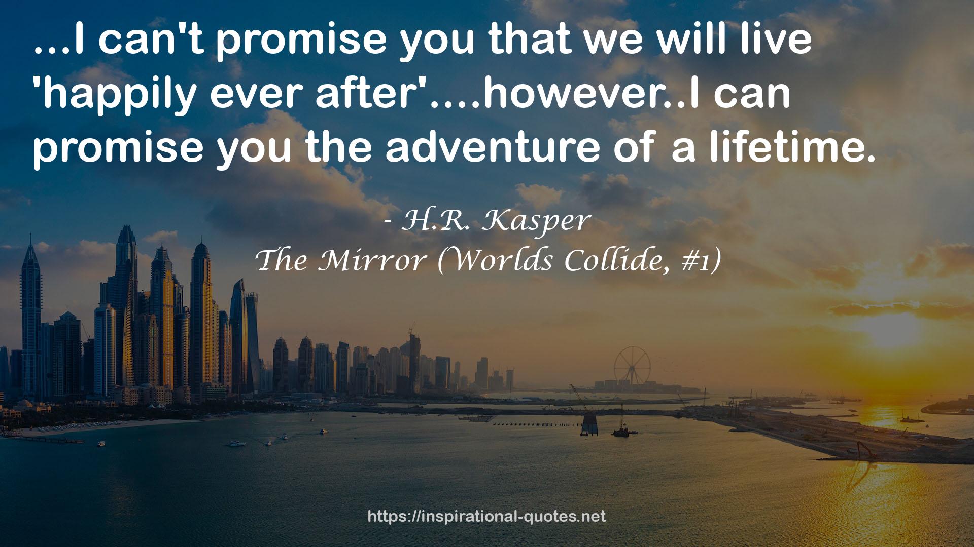 The Mirror (Worlds Collide, #1) QUOTES