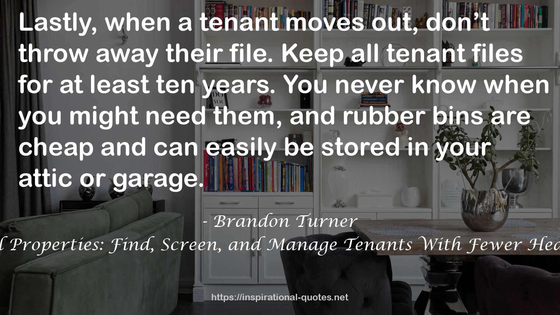 The Book on Managing Rental Properties: Find, Screen, and Manage Tenants With Fewer Headaches and Maximum Profits QUOTES