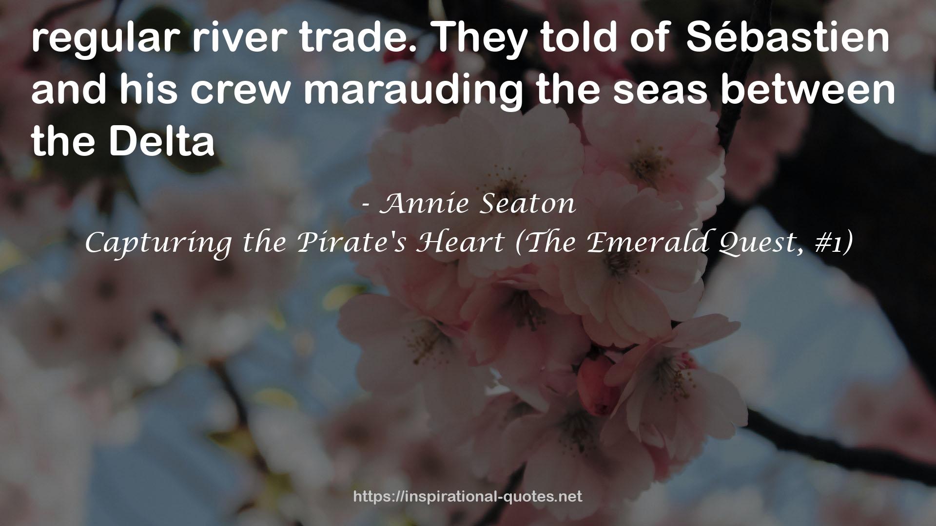 Capturing the Pirate's Heart (The Emerald Quest, #1) QUOTES