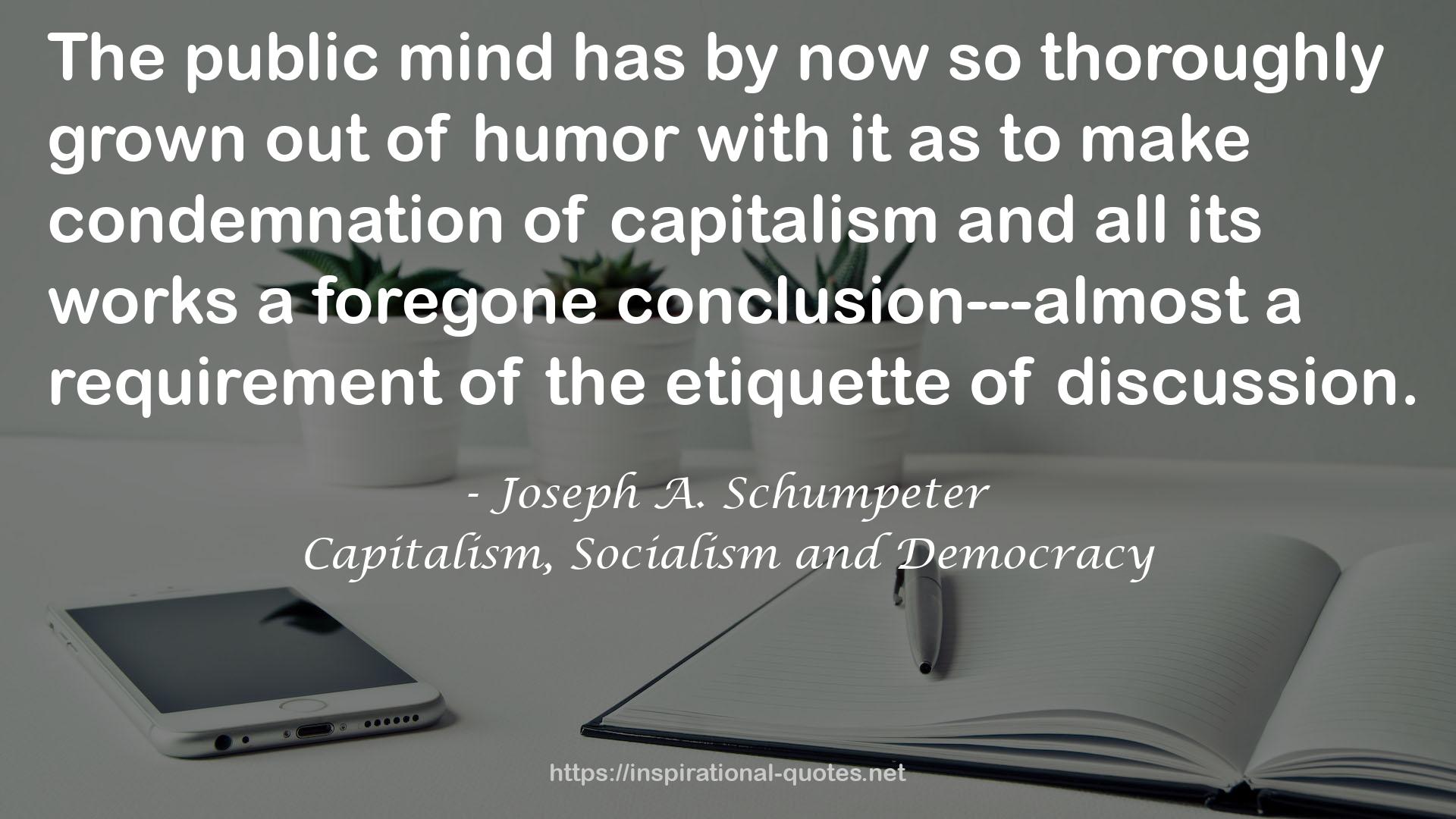 Joseph A. Schumpeter QUOTES