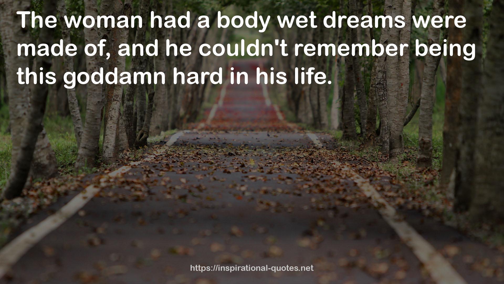 wet dreams  QUOTES