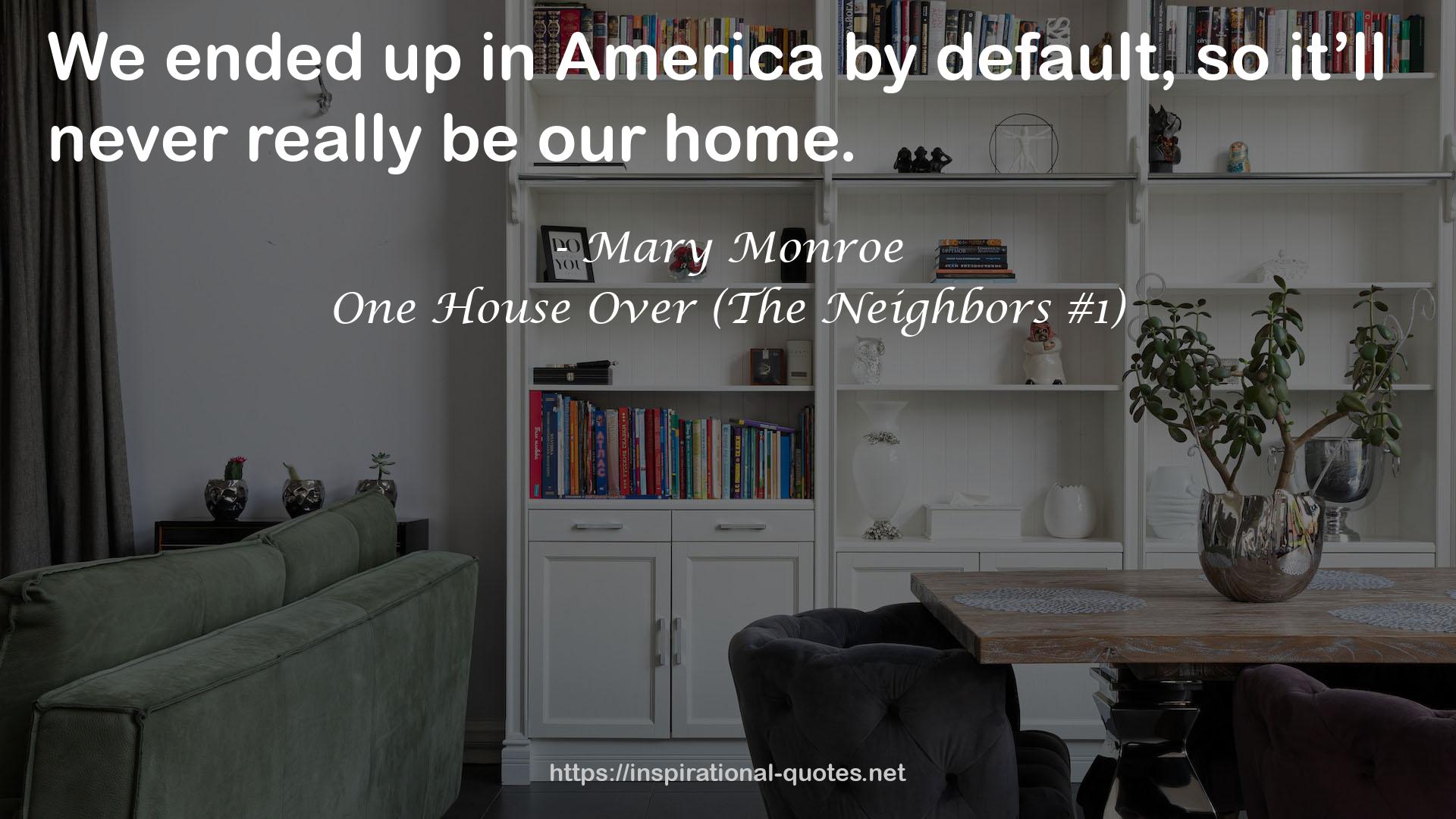 One House Over (The Neighbors #1) QUOTES