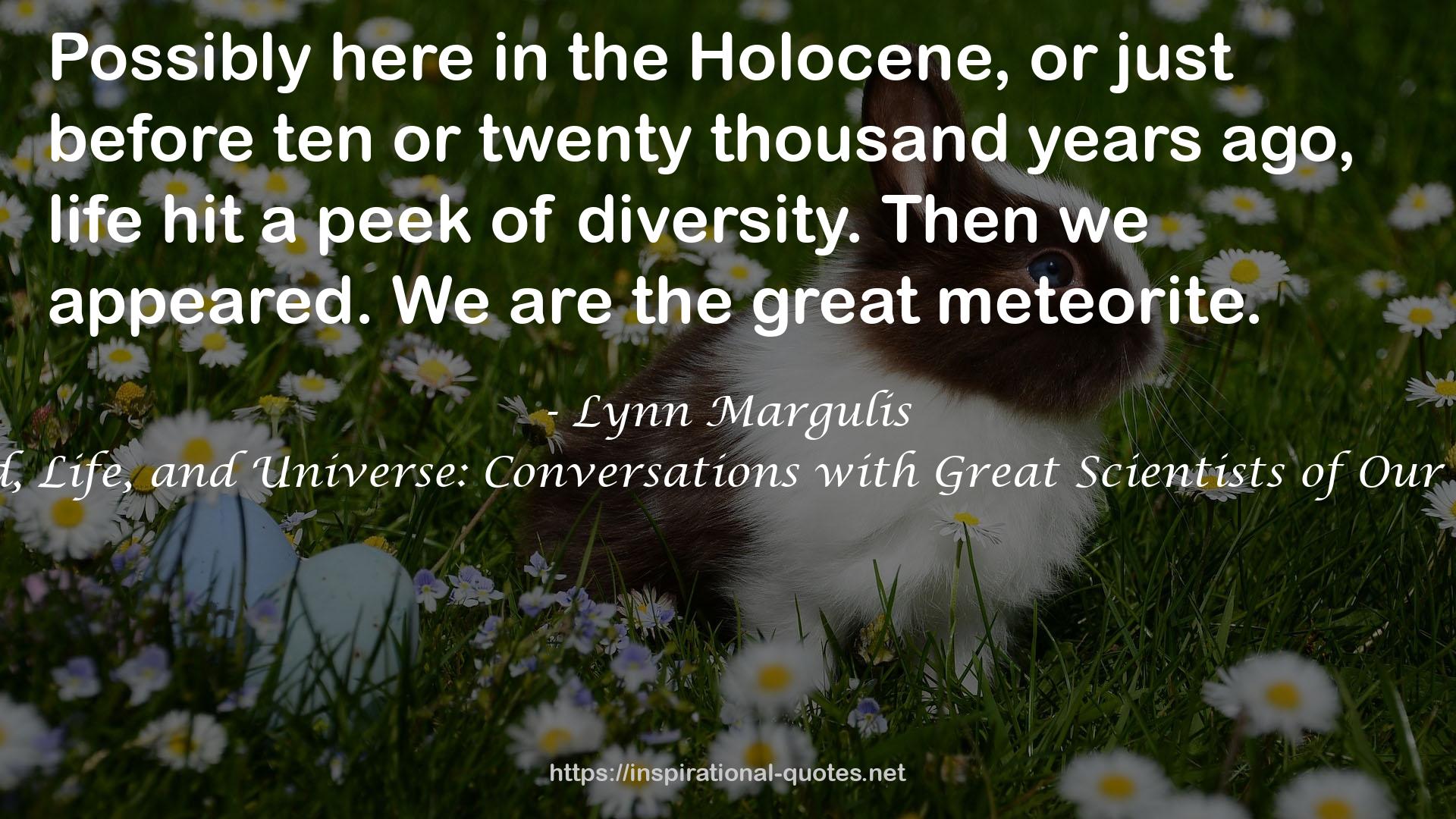 Mind, Life, and Universe: Conversations with Great Scientists of Our Time QUOTES