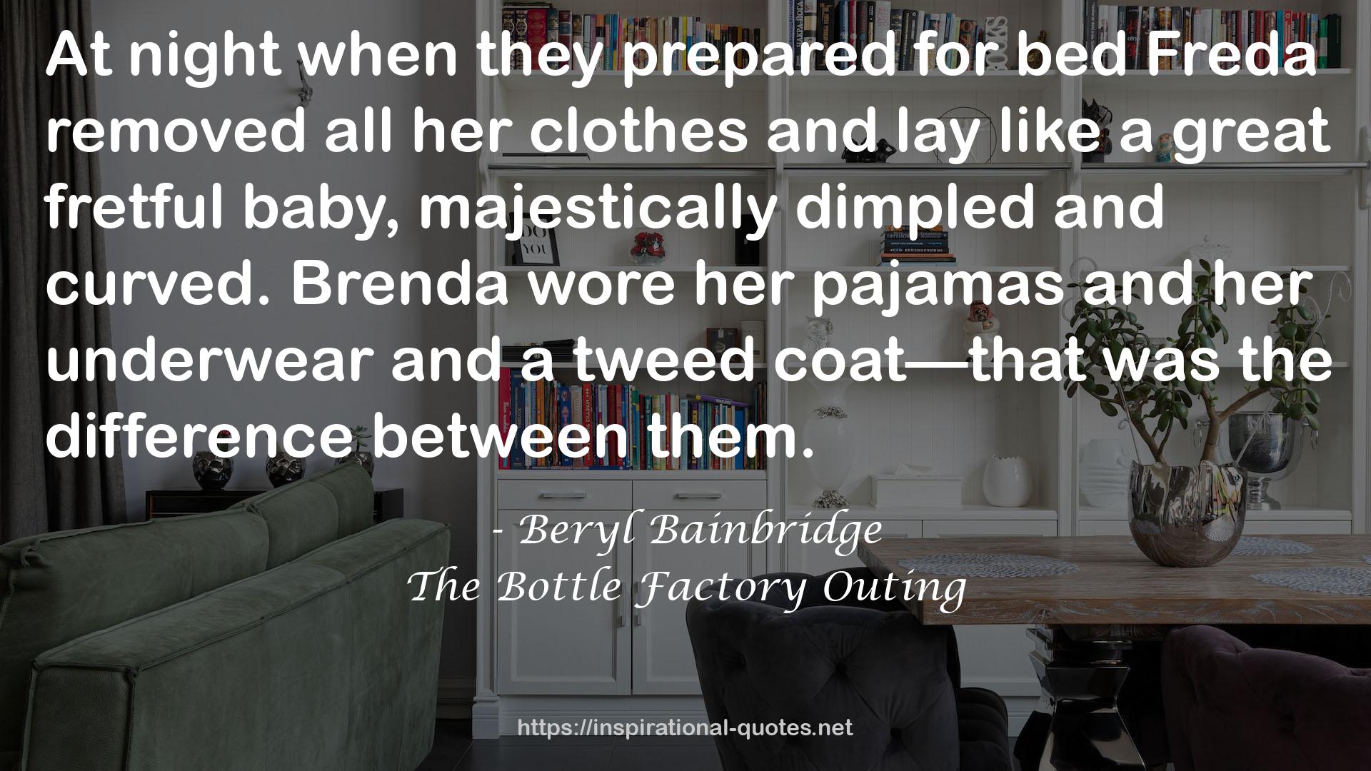 The Bottle Factory Outing QUOTES