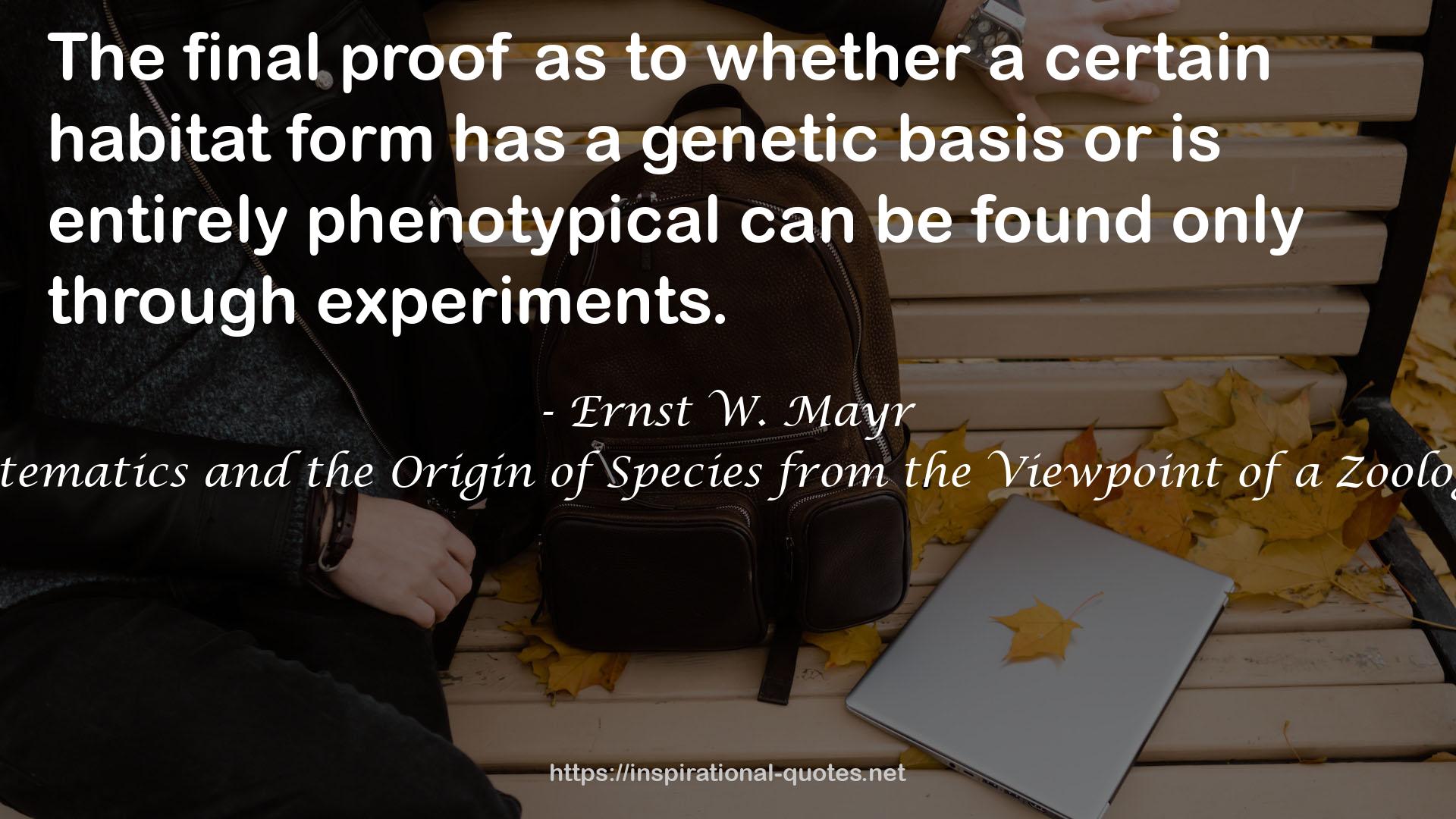 Systematics and the Origin of Species from the Viewpoint of a Zoologist QUOTES