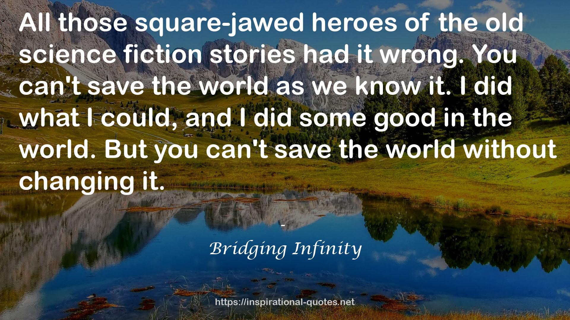 Bridging Infinity QUOTES